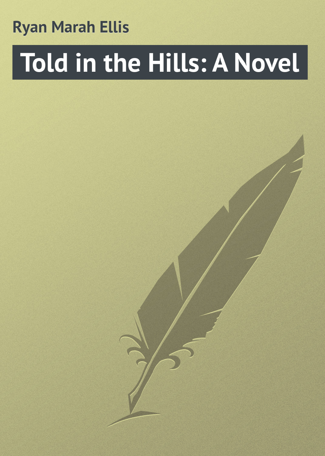 Обложка книги «Told in the Hills: A Novel»