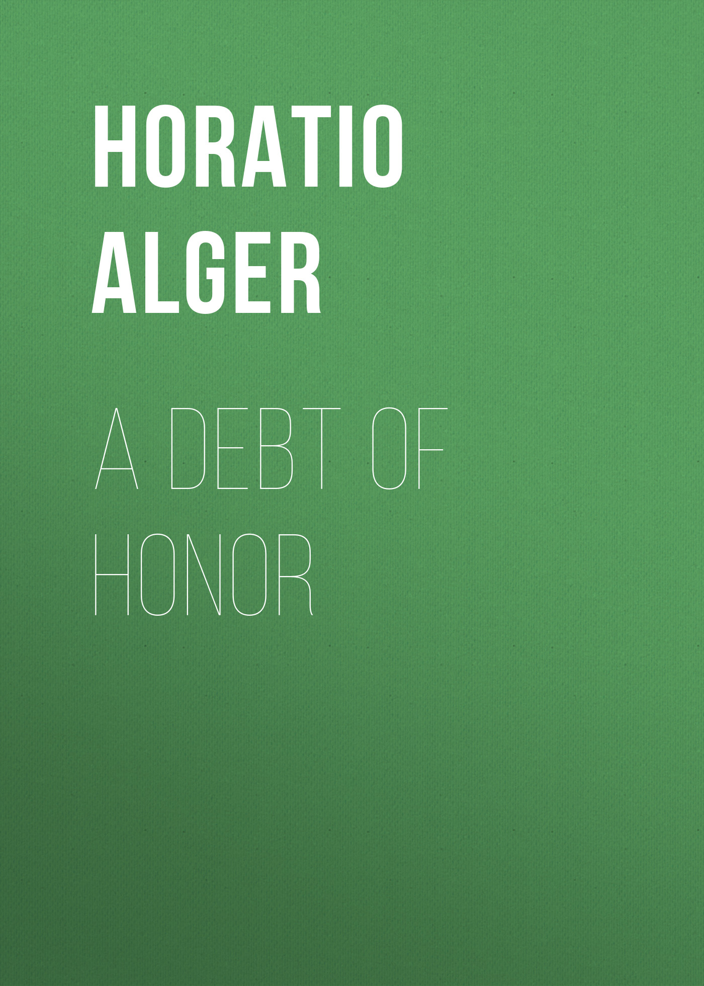 Обложка книги «A Debt of Honor»