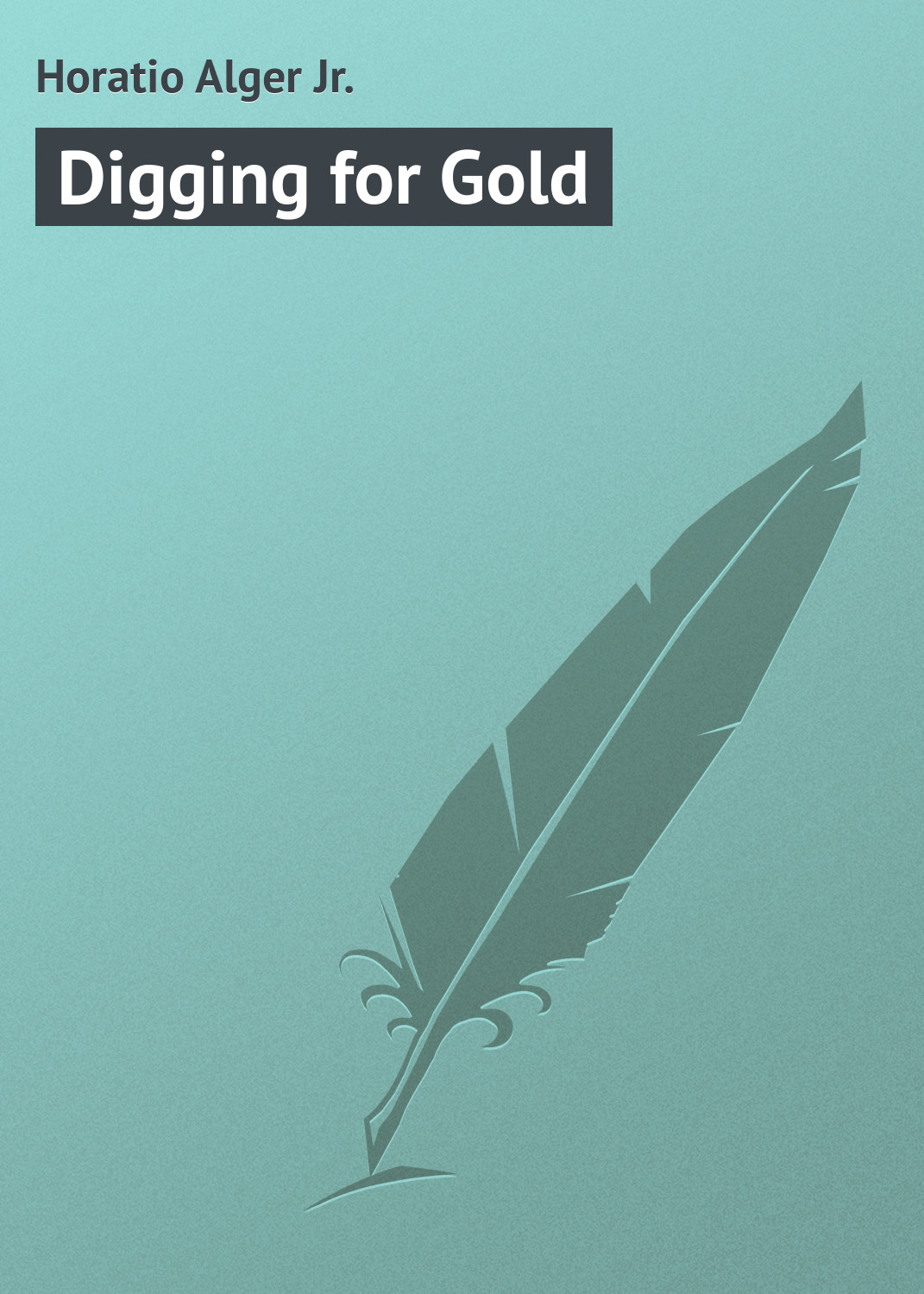 Обложка книги «Digging for Gold»