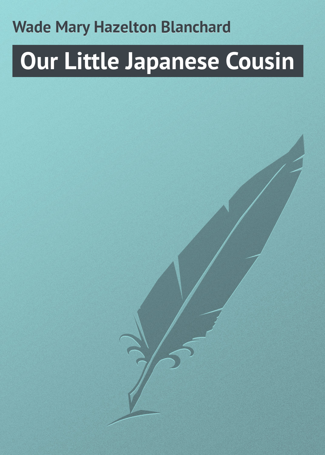 Обложка книги «Our Little Japanese Cousin»