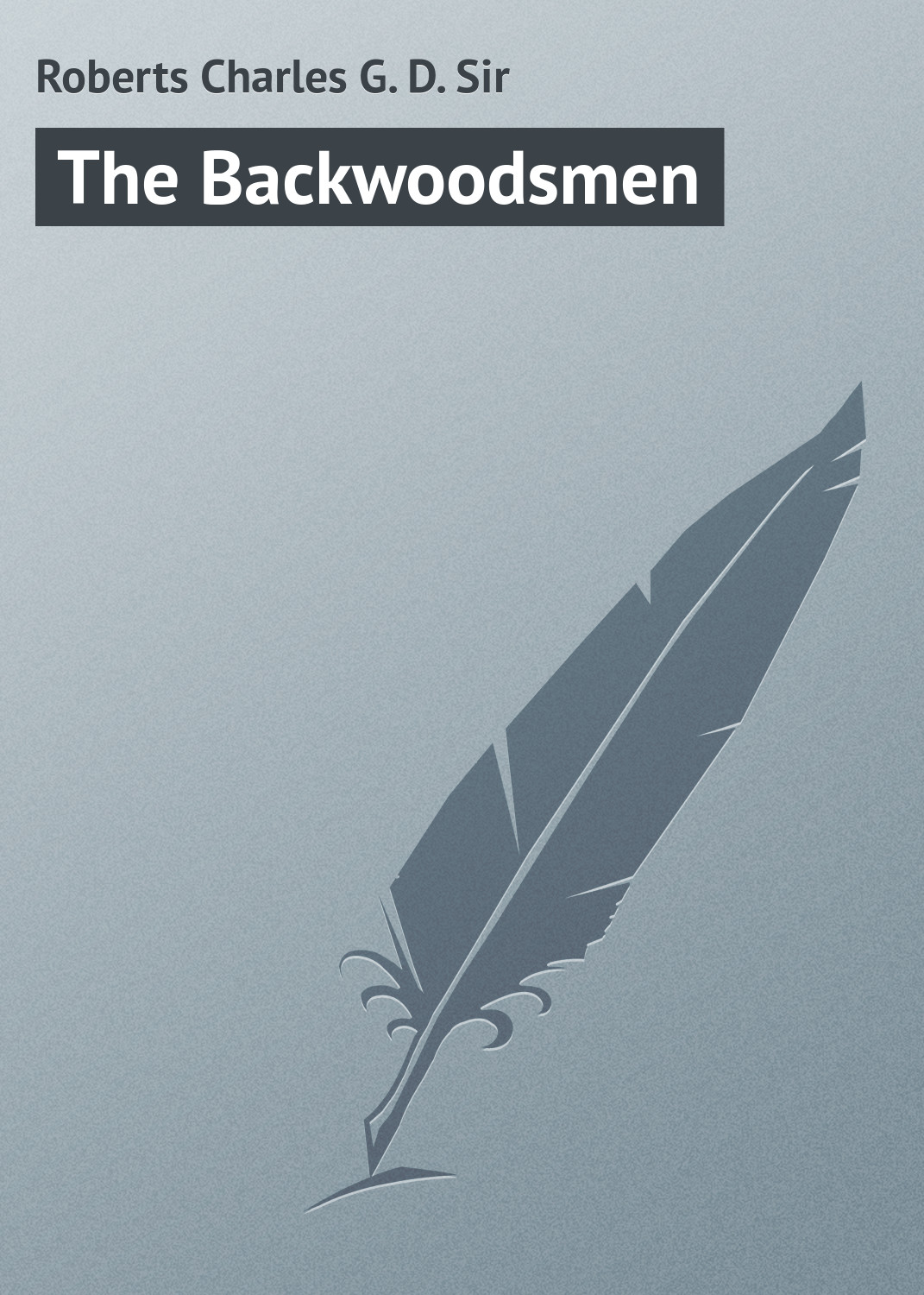Обложка книги «The Backwoodsmen»