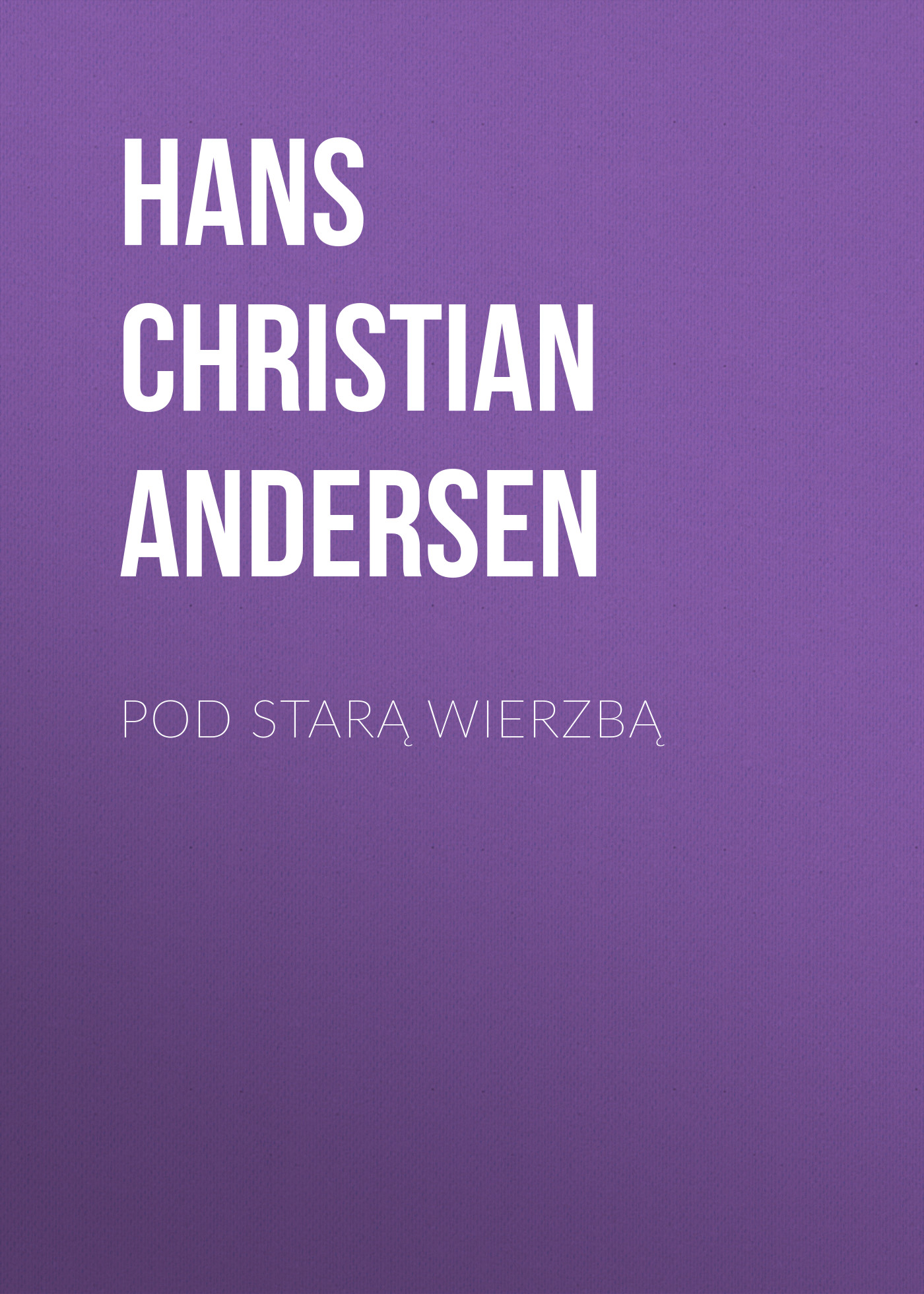 Обложка книги «Pod starą wierzbą»