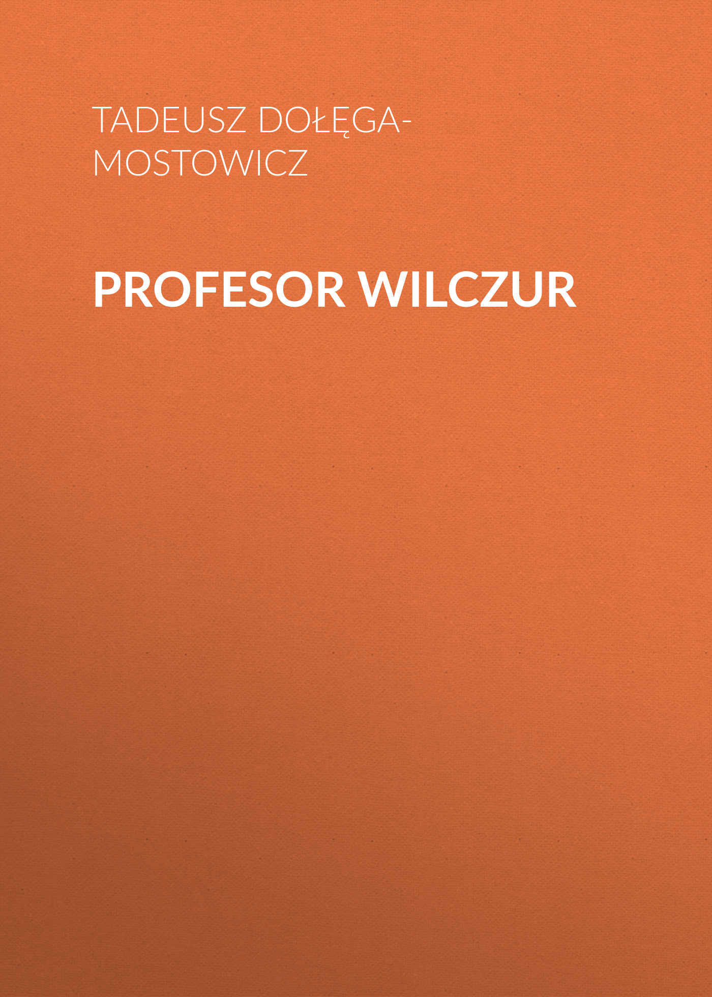 Обложка книги «Profesor Wilczur»