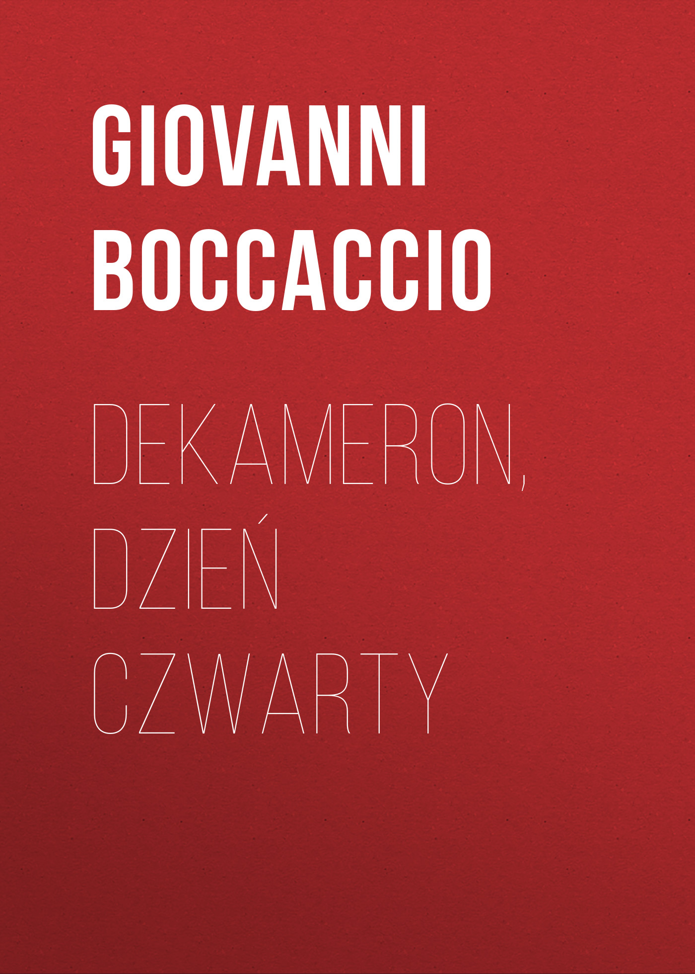 Обложка книги «Dekameron, Dzień czwarty»