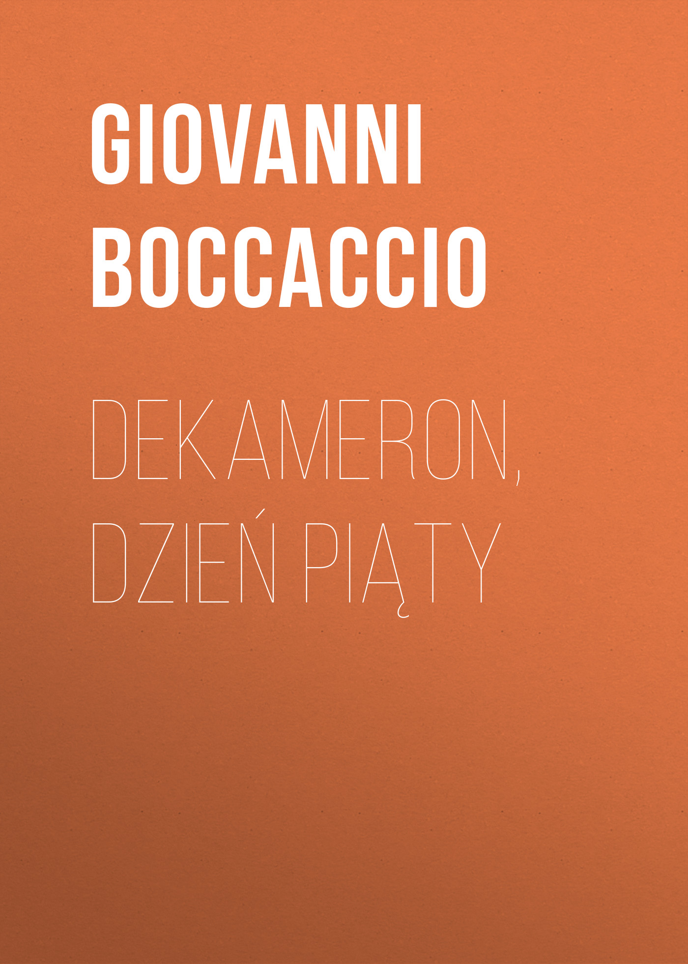 Обложка книги «Dekameron, Dzień piąty»