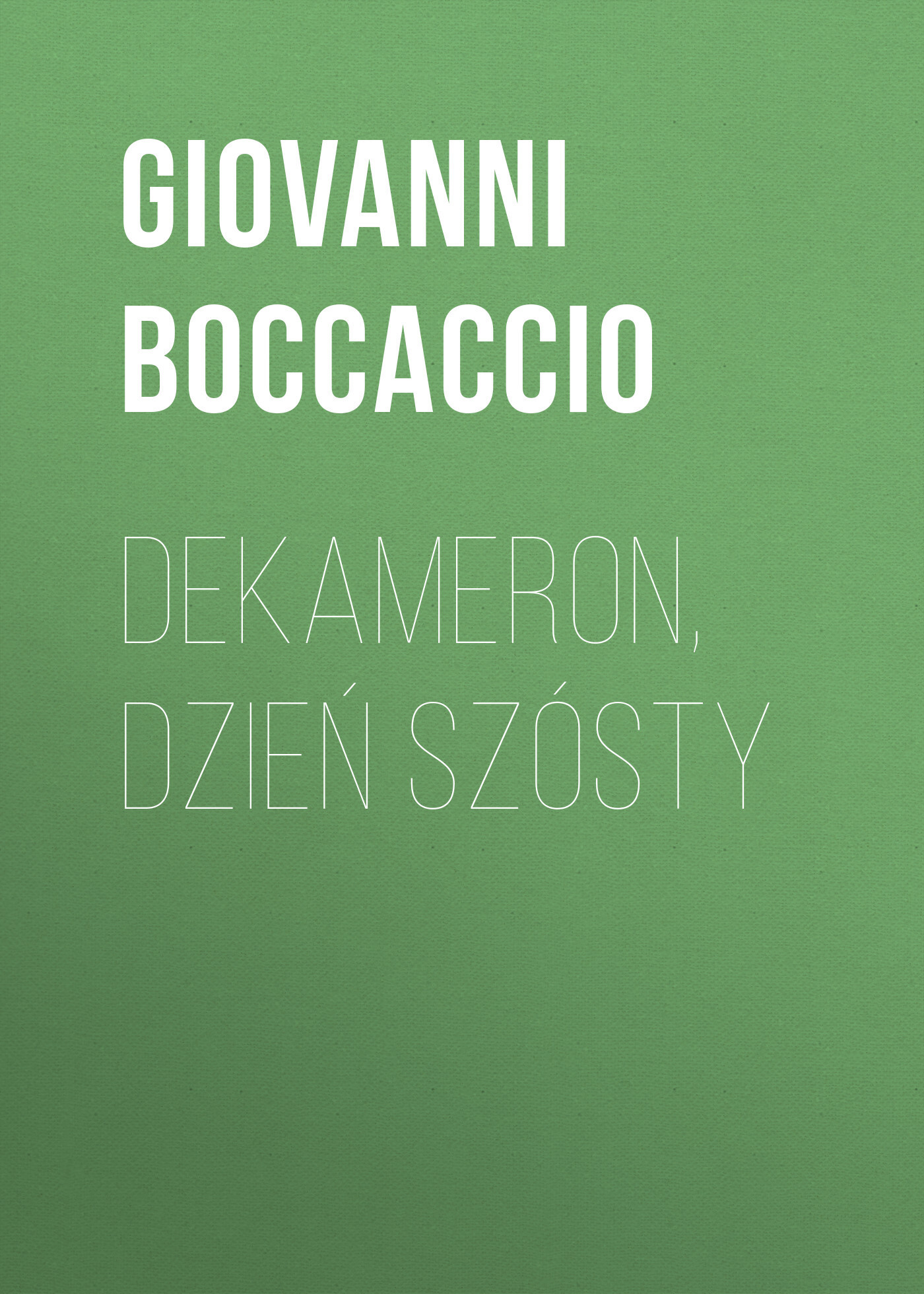 Обложка книги «Dekameron, Dzień szósty»