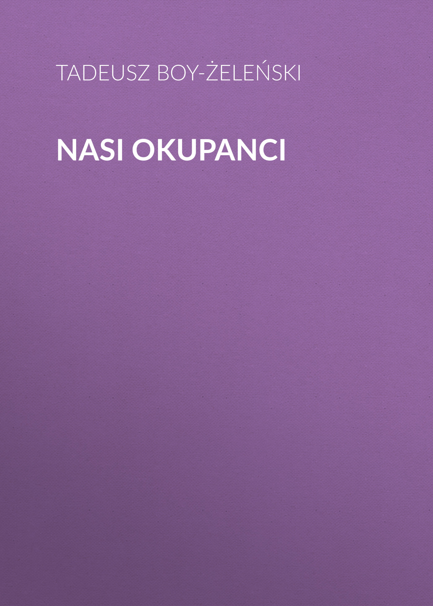 Обложка книги «Nasi okupanci»