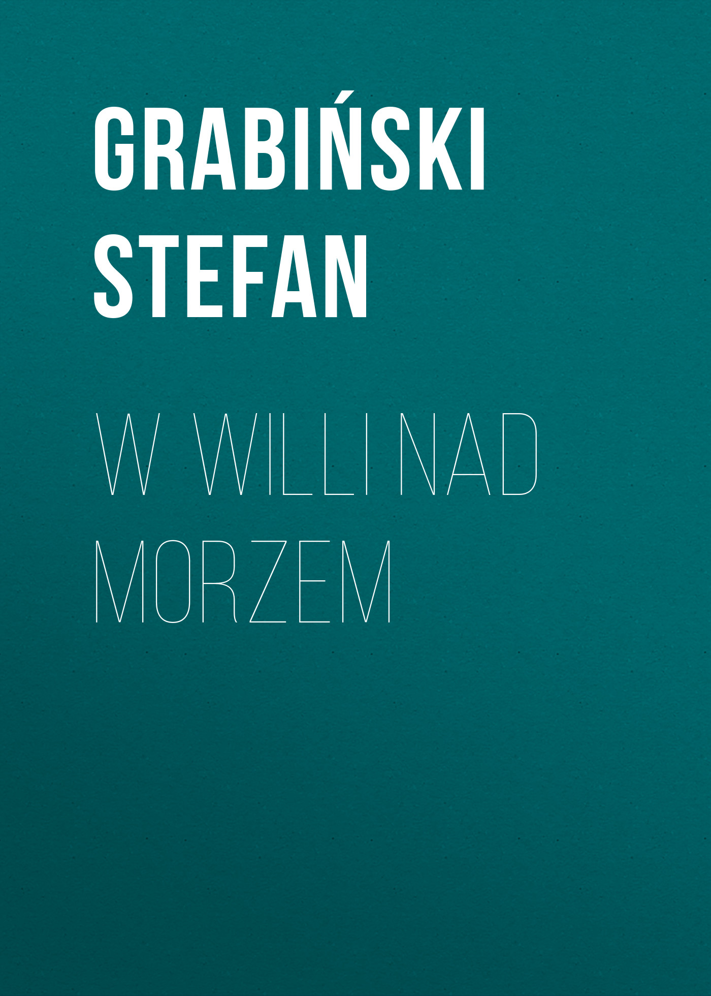 Обложка книги «W willi nad morzem»