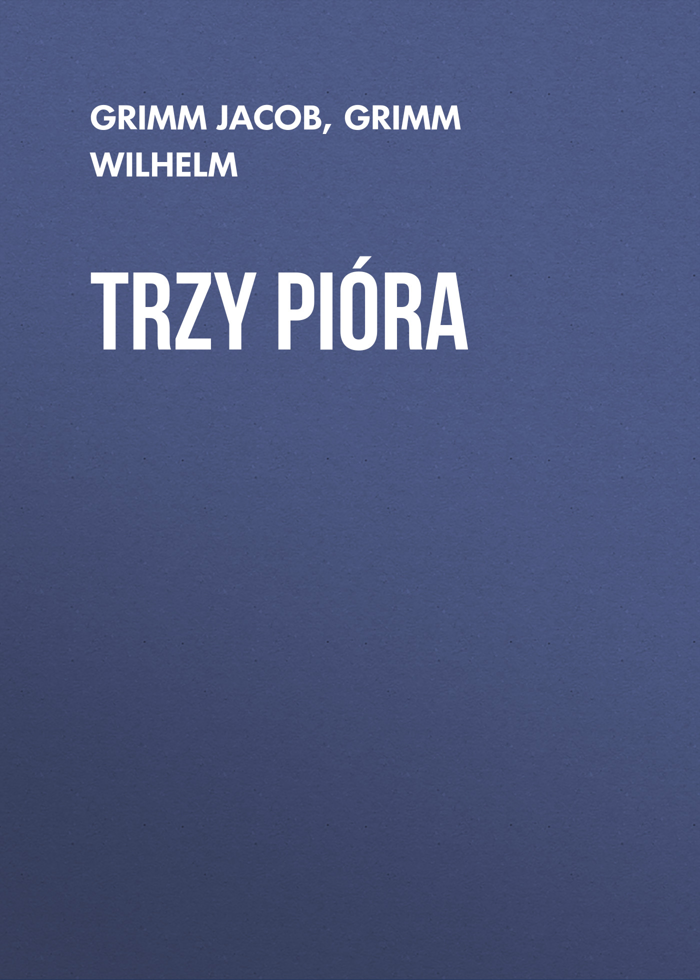 Обложка книги «Trzy pióra»