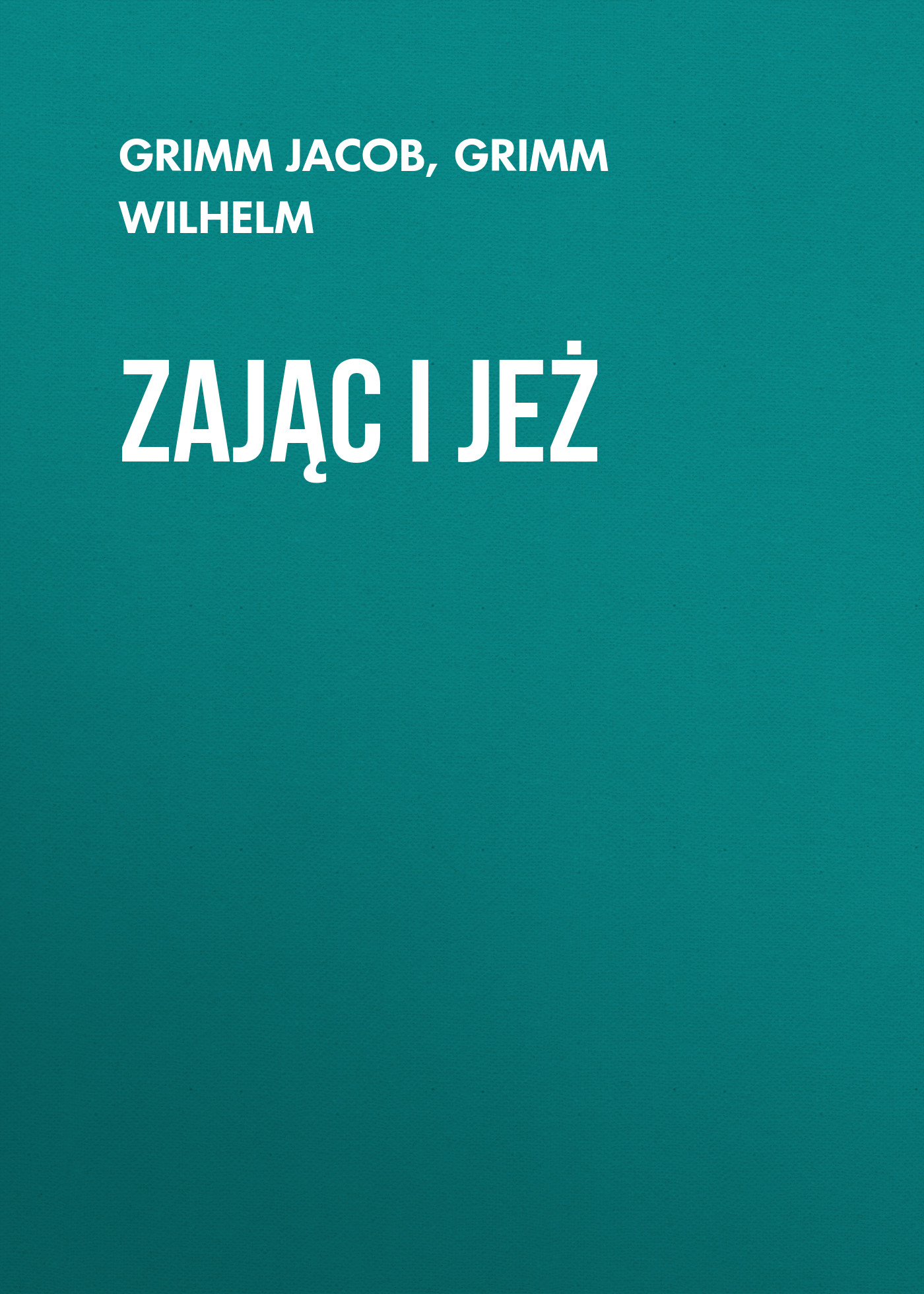 Обложка книги «Zając i jeż»