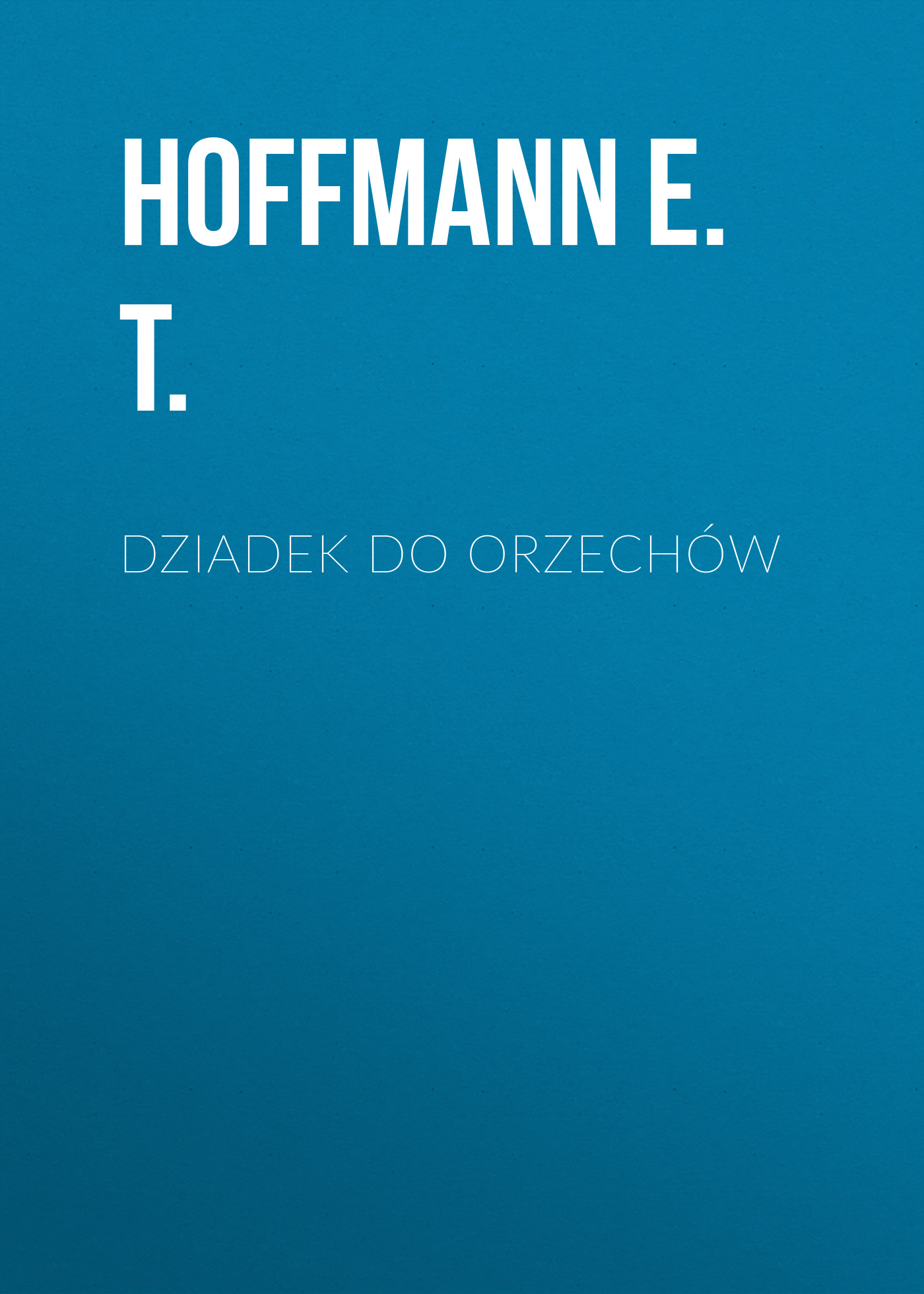 Обложка книги «Dziadek do orzechów»