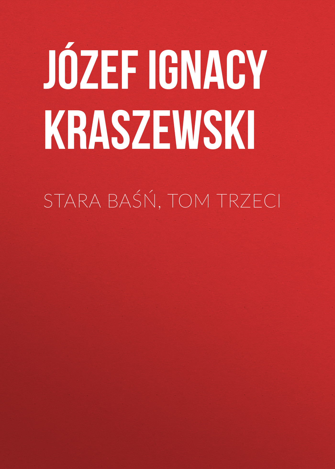 Обложка книги «Stara baśń, tom trzeci»