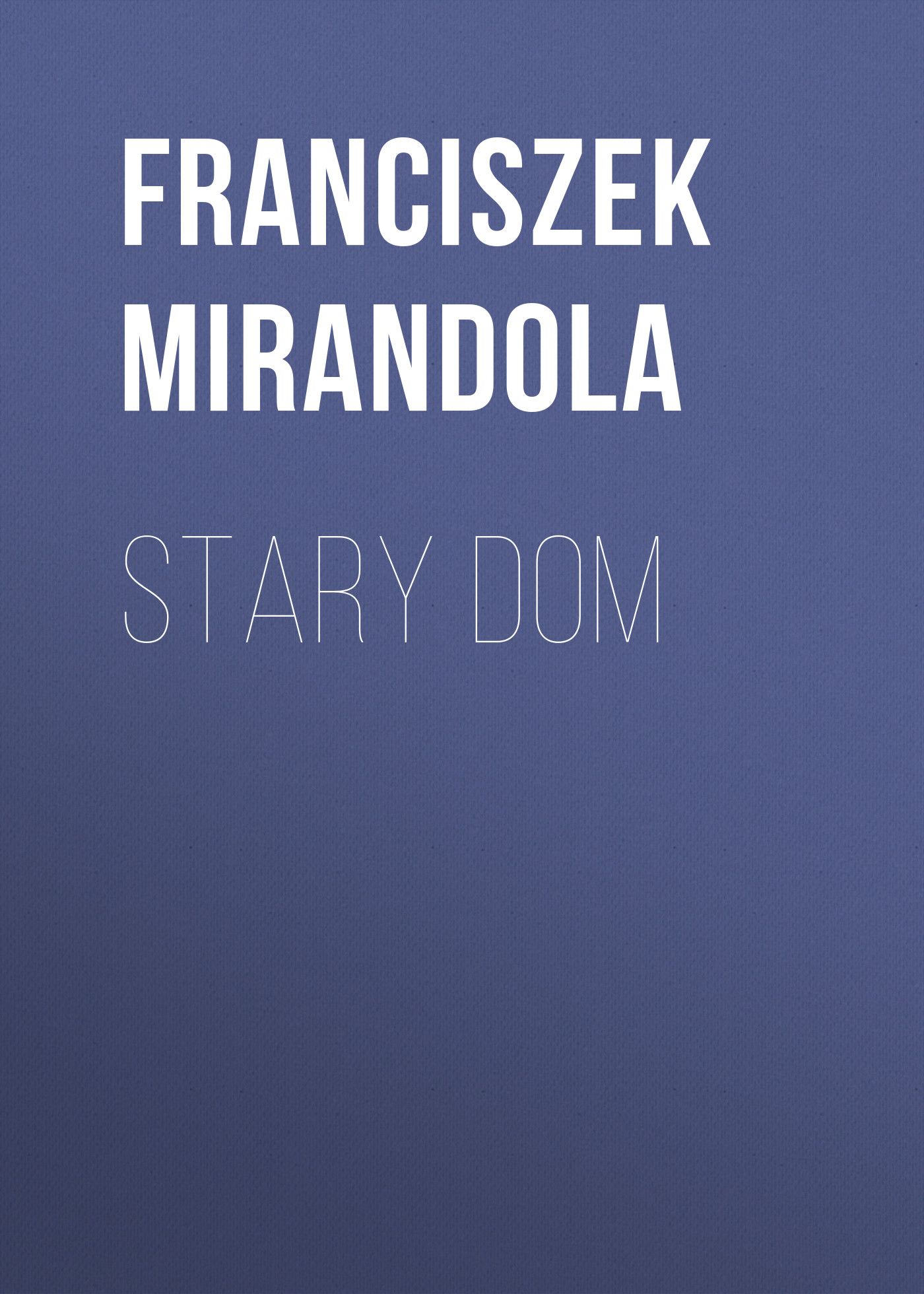 Обложка книги «Stary dom»