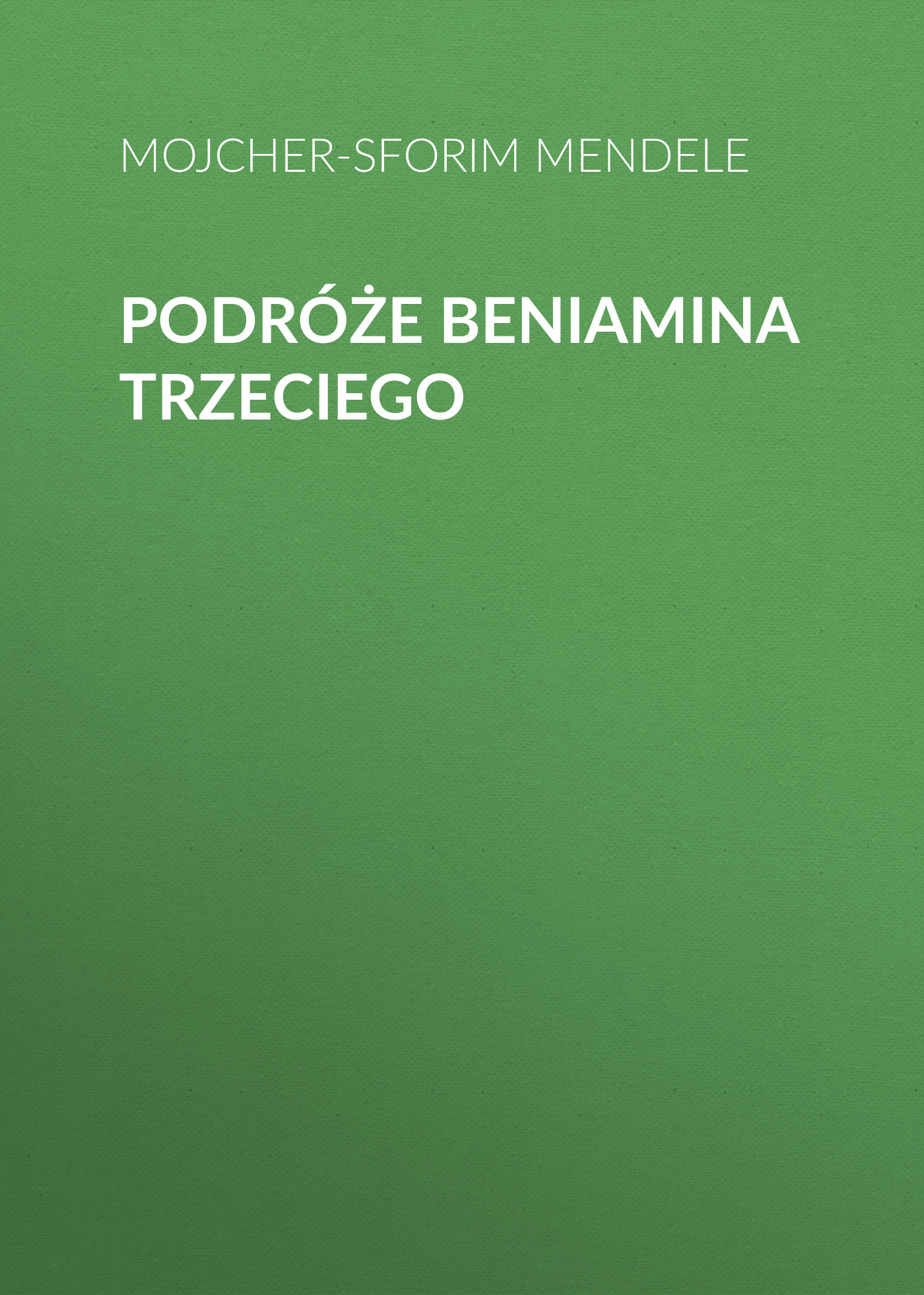 Обложка книги «Podróże Beniamina Trzeciego»