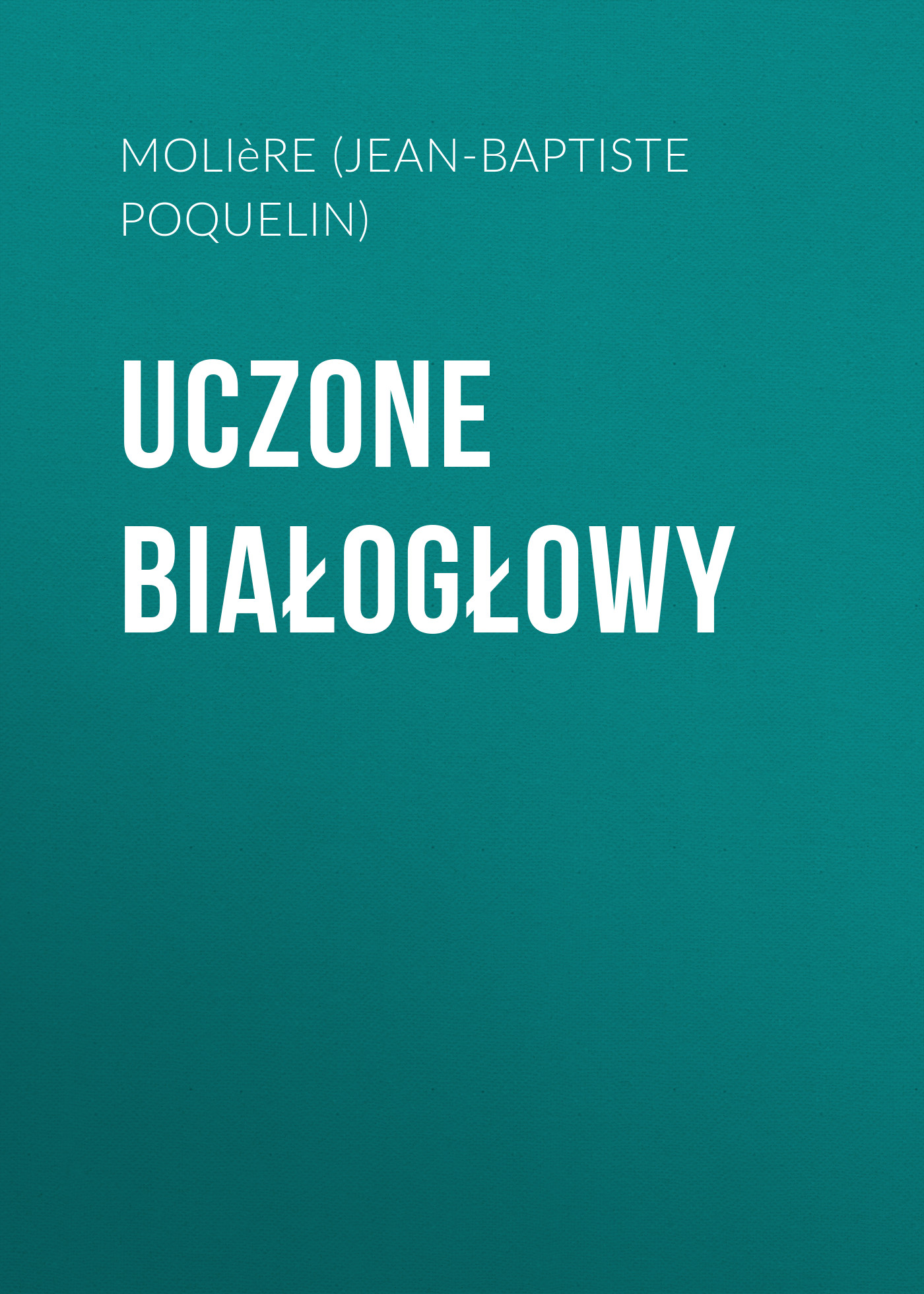 Обложка книги «Uczone białogłowy»