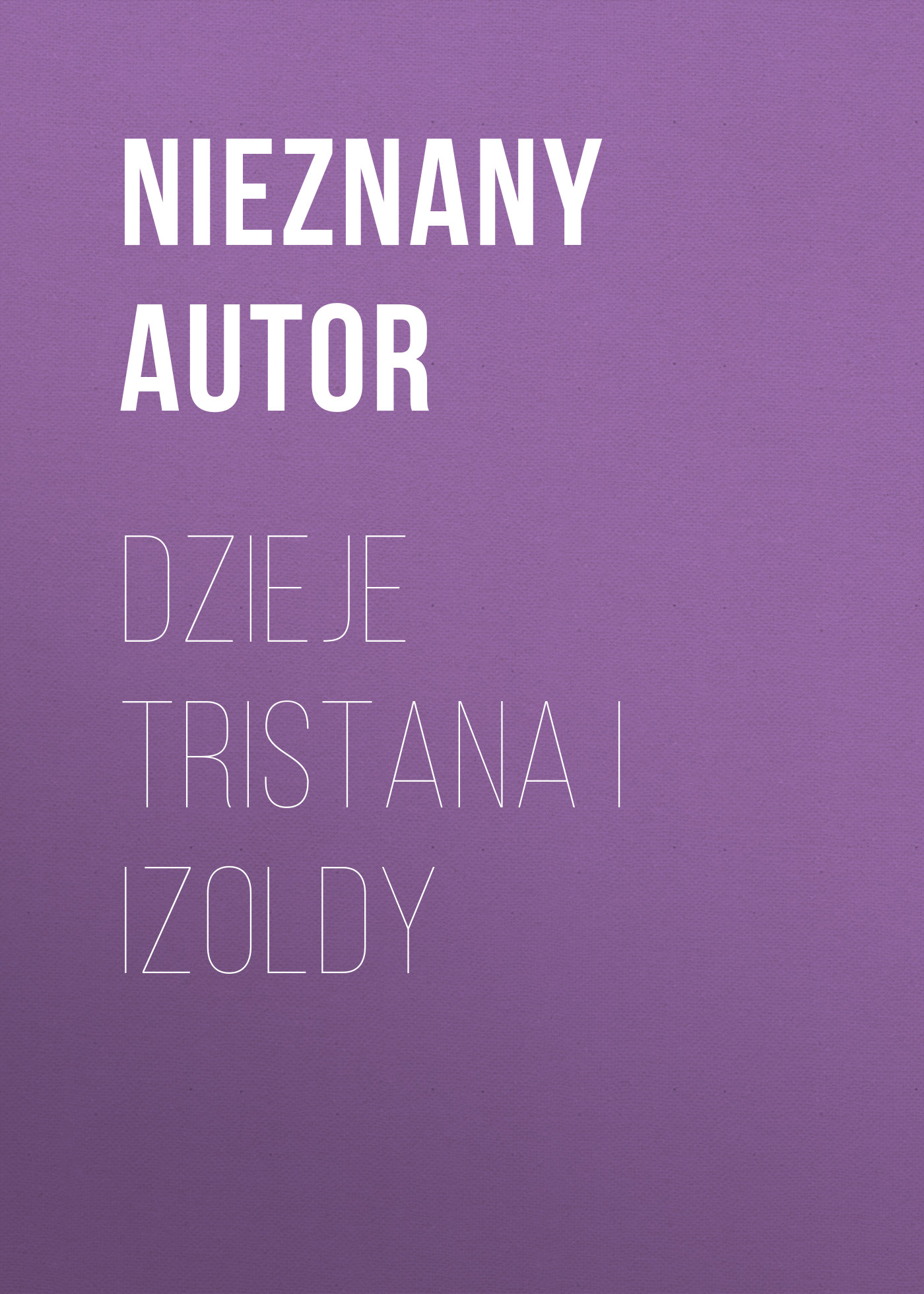 Обложка книги «Dzieje Tristana i Izoldy»