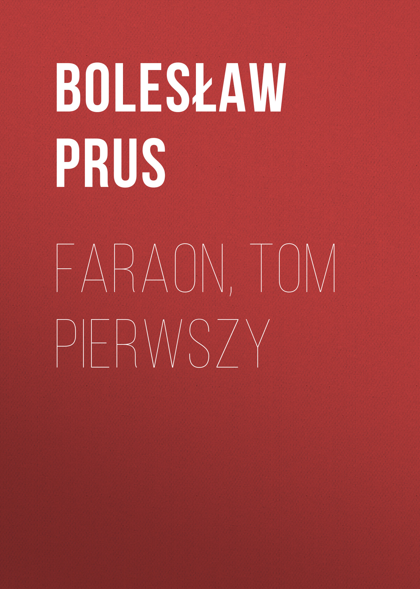 Обложка книги «Faraon, tom pierwszy»