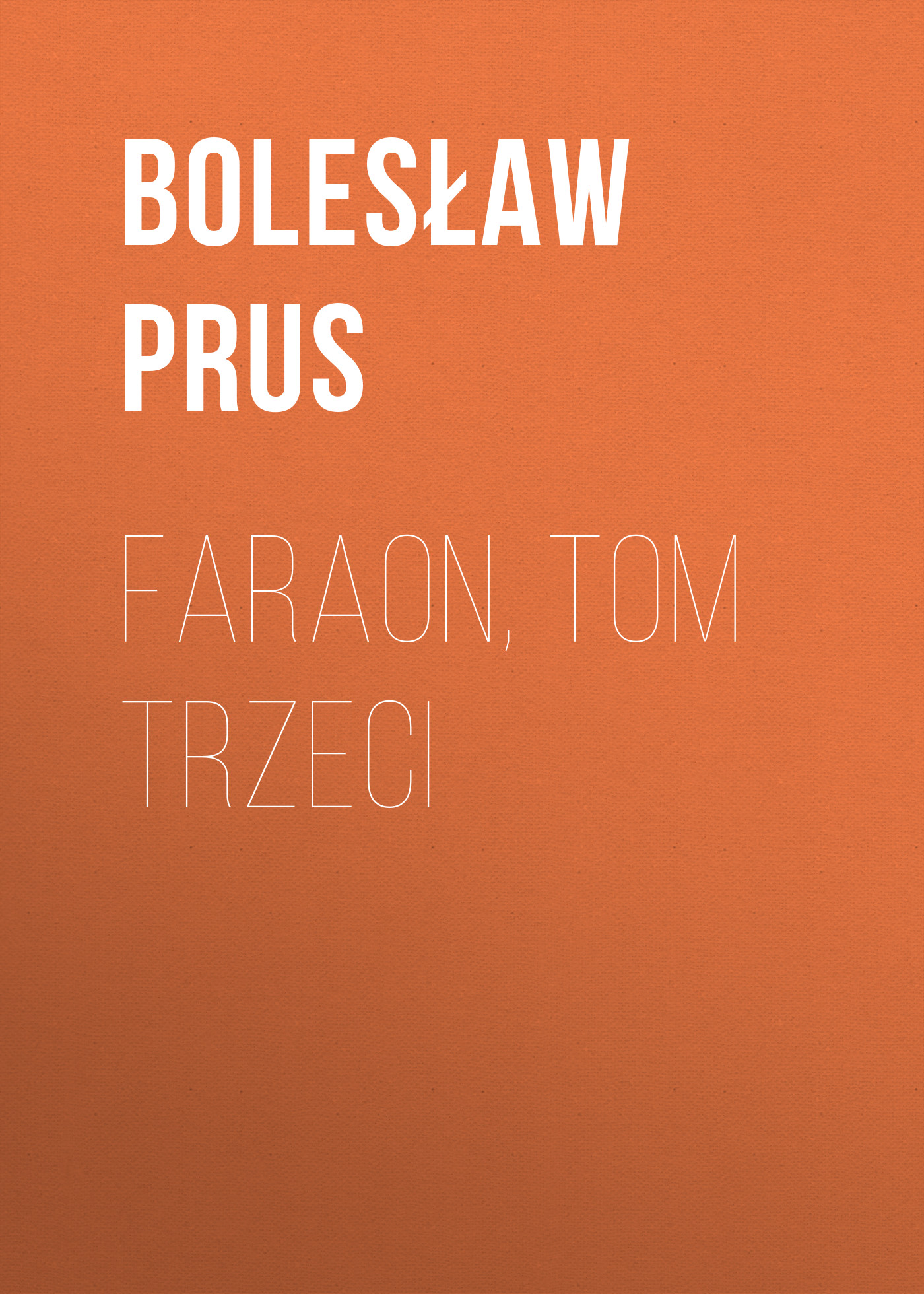 Обложка книги «Faraon, tom trzeci»