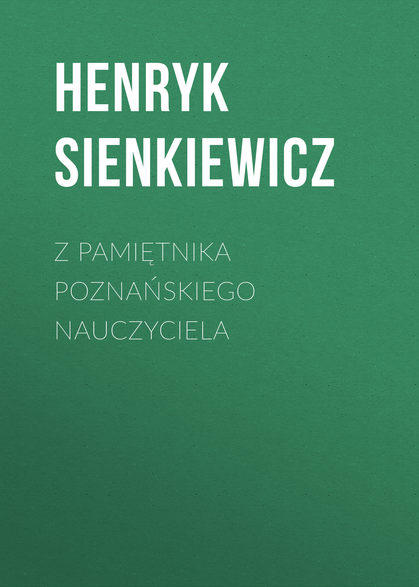 Обложка книги «Z pamiętnika poznańskiego nauczyciela»