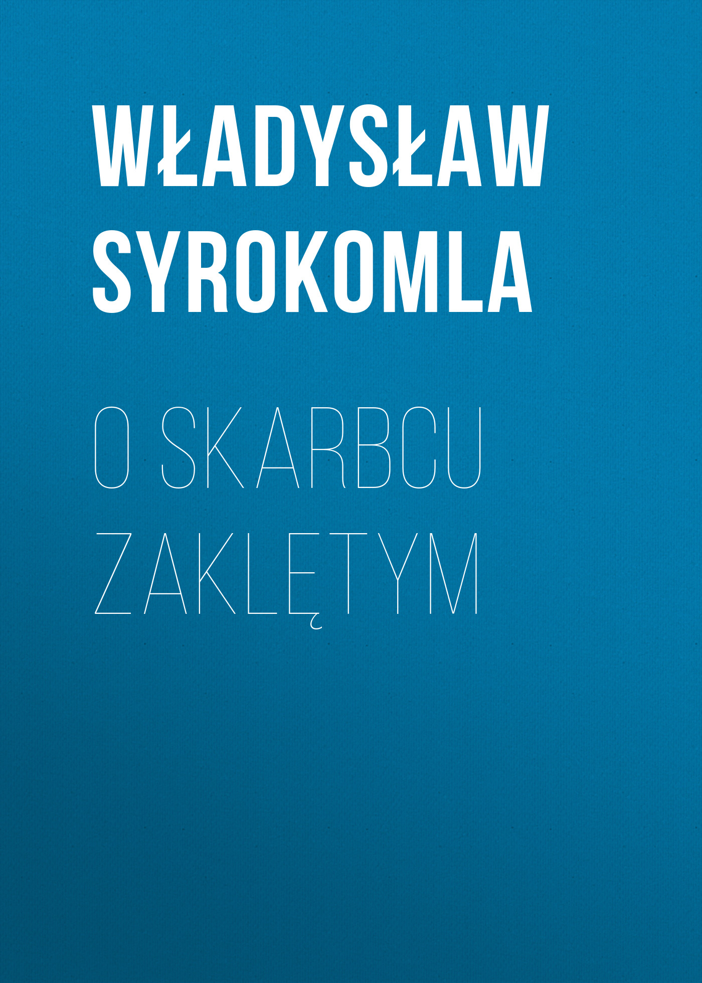 Обложка книги «O skarbcu zaklętym»