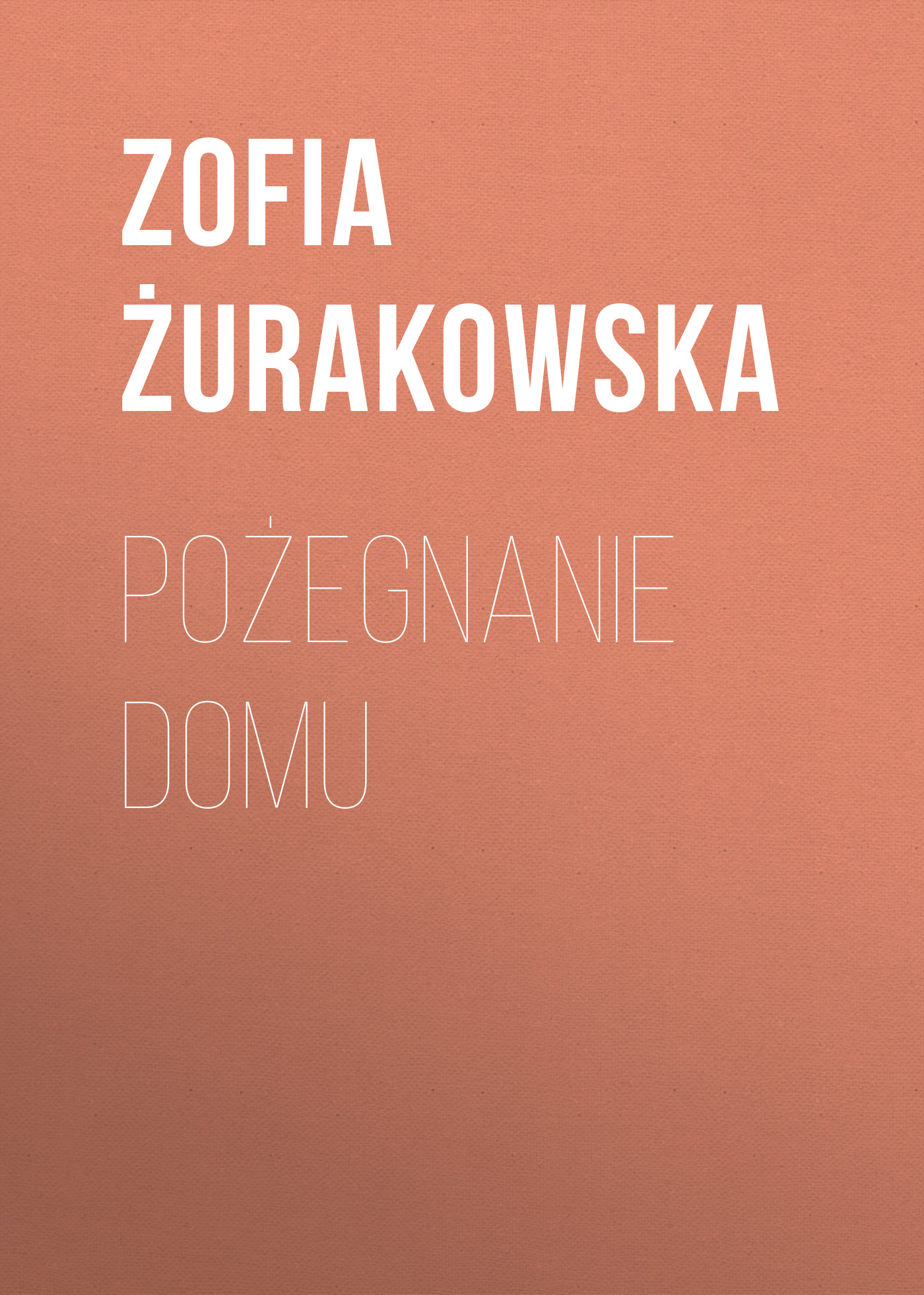 Обложка книги «Pożegnanie domu»