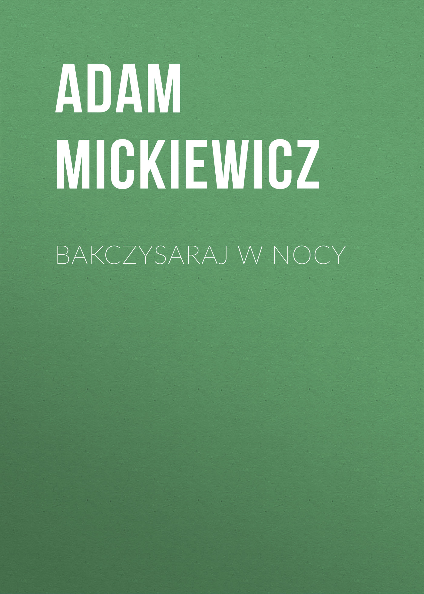 Обложка книги «Bakczysaraj w nocy»