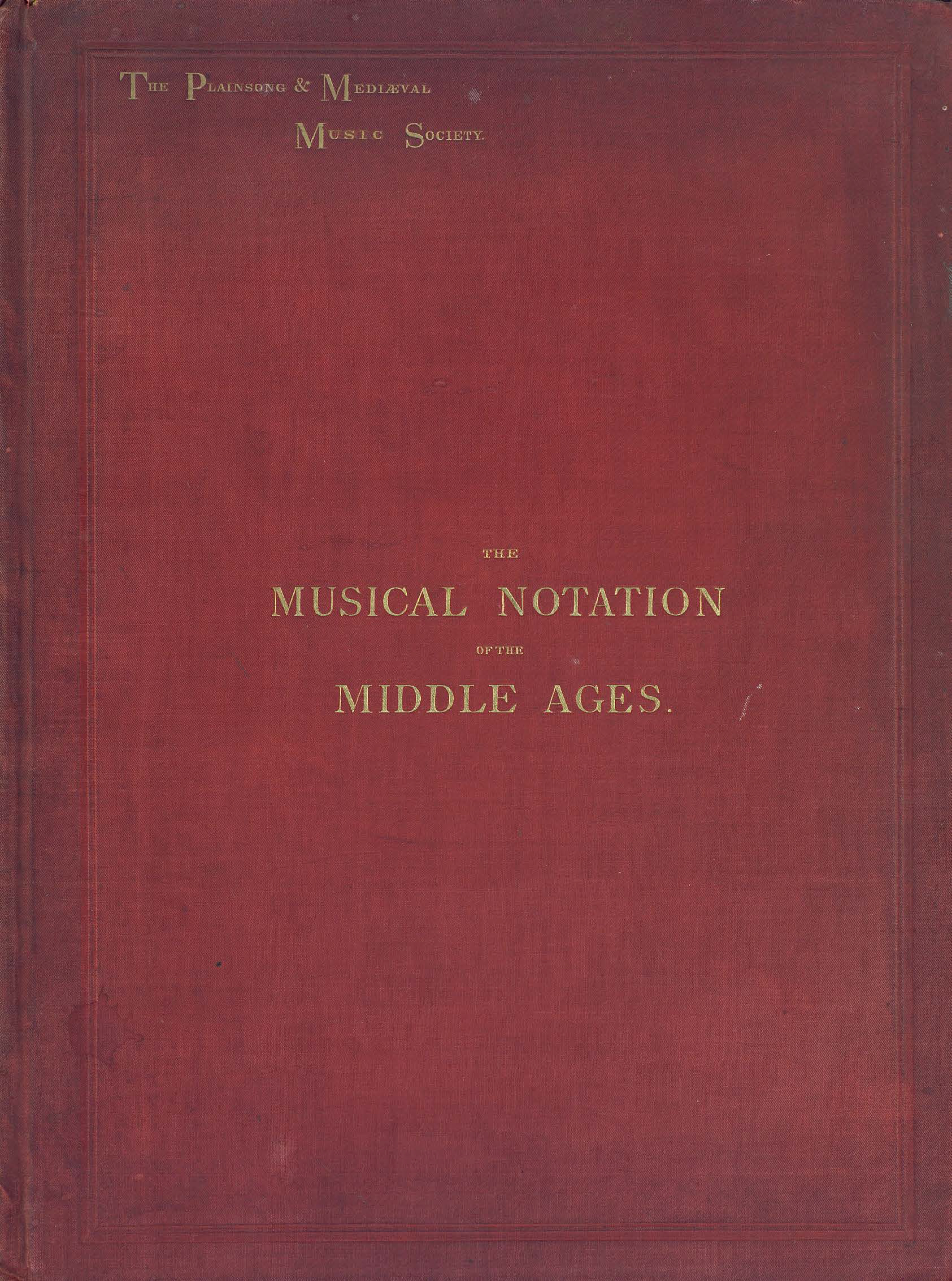 Обложка книги «The musical notation of the middle ages»