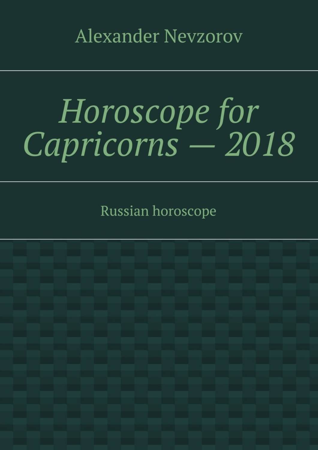 Обложка книги «Horoscope for Capricorns – 2018. Russian horoscope»