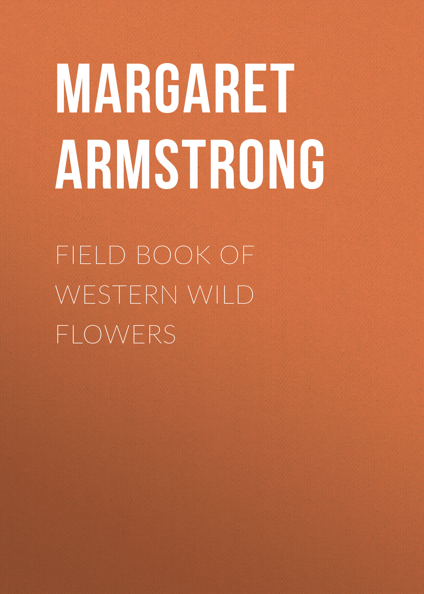 Обложка книги «Field Book of Western Wild Flowers»