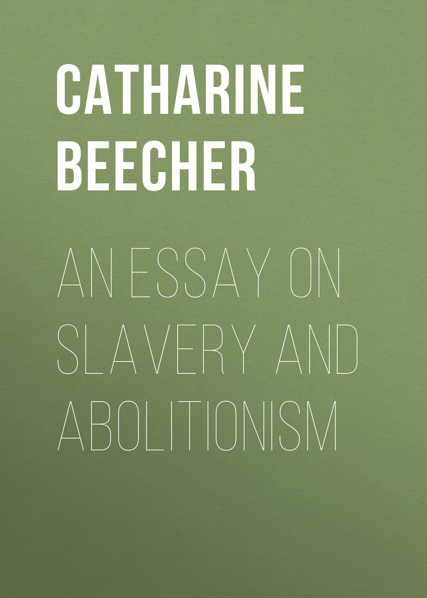 Обложка книги «An Essay on Slavery and Abolitionism»