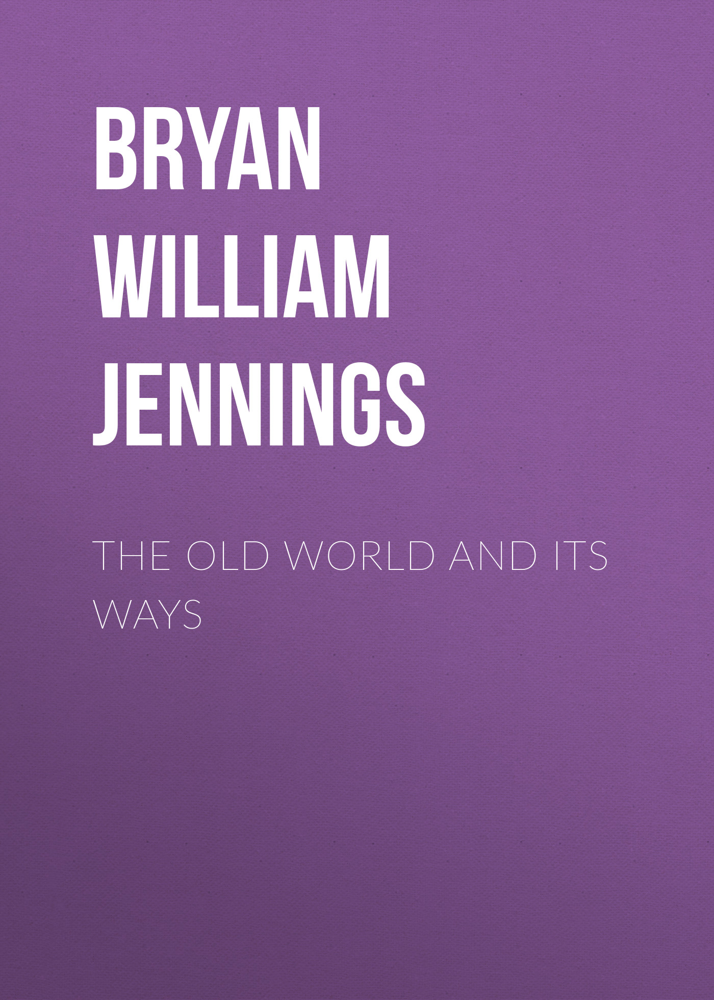 Обложка книги «The Old World and Its Ways»