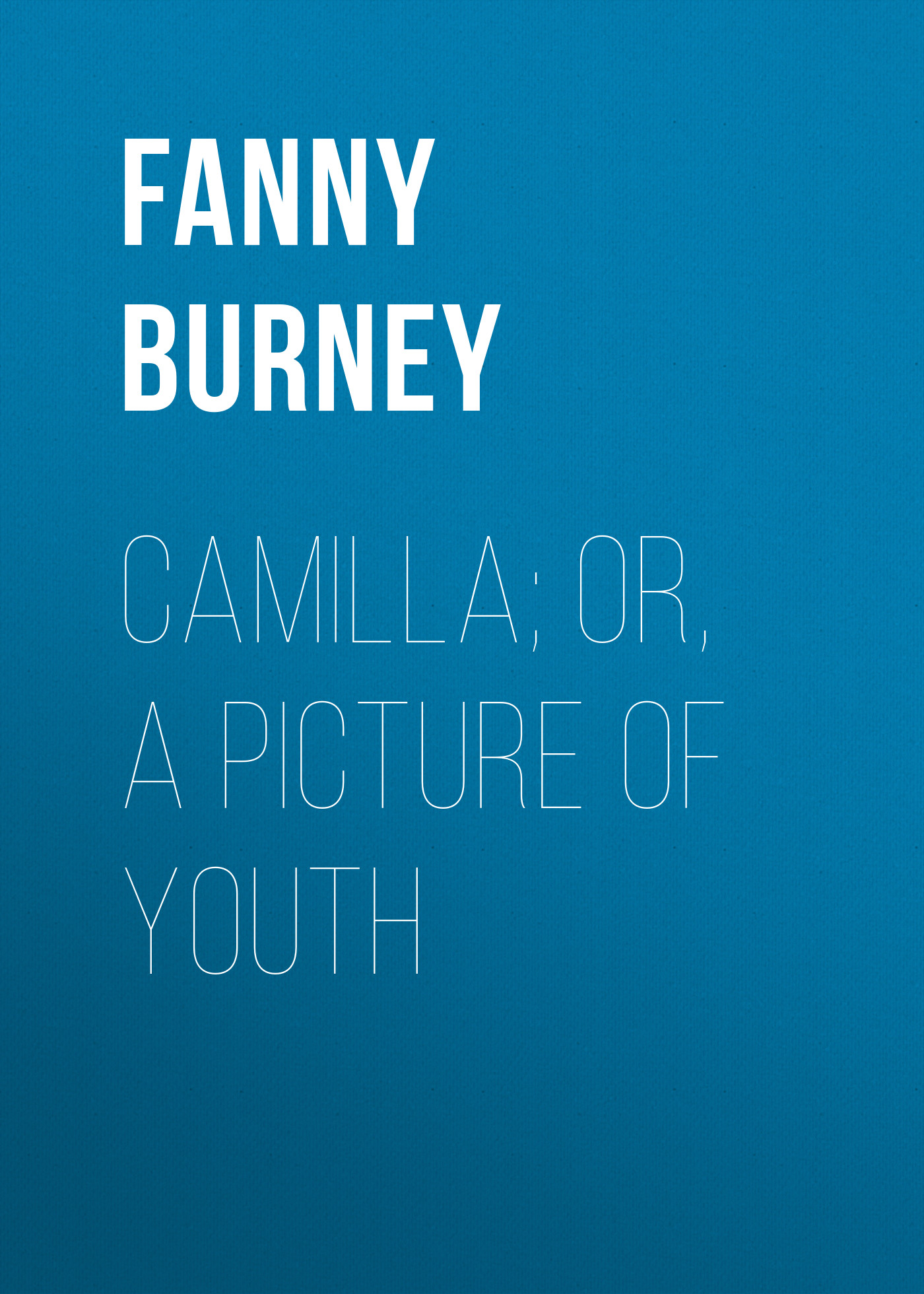 Обложка книги «Camilla; or, A Picture of Youth»