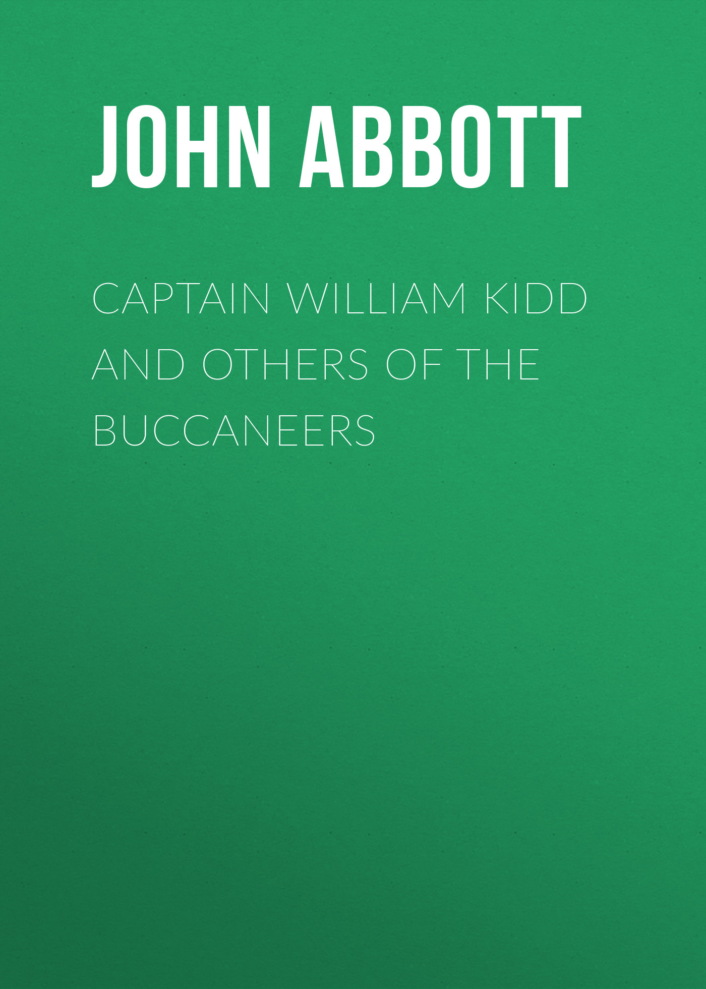 Обложка книги «Captain William Kidd and Others of the Buccaneers»
