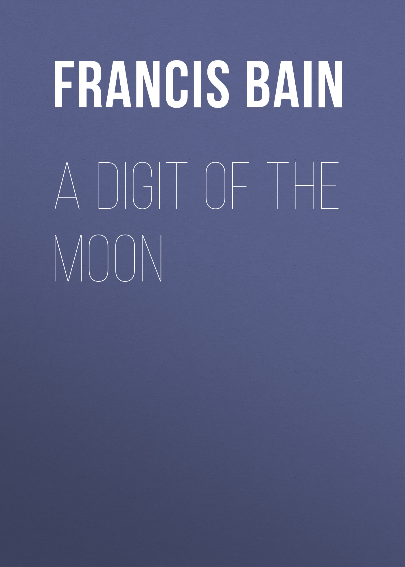 Обложка книги «A Digit of the Moon»
