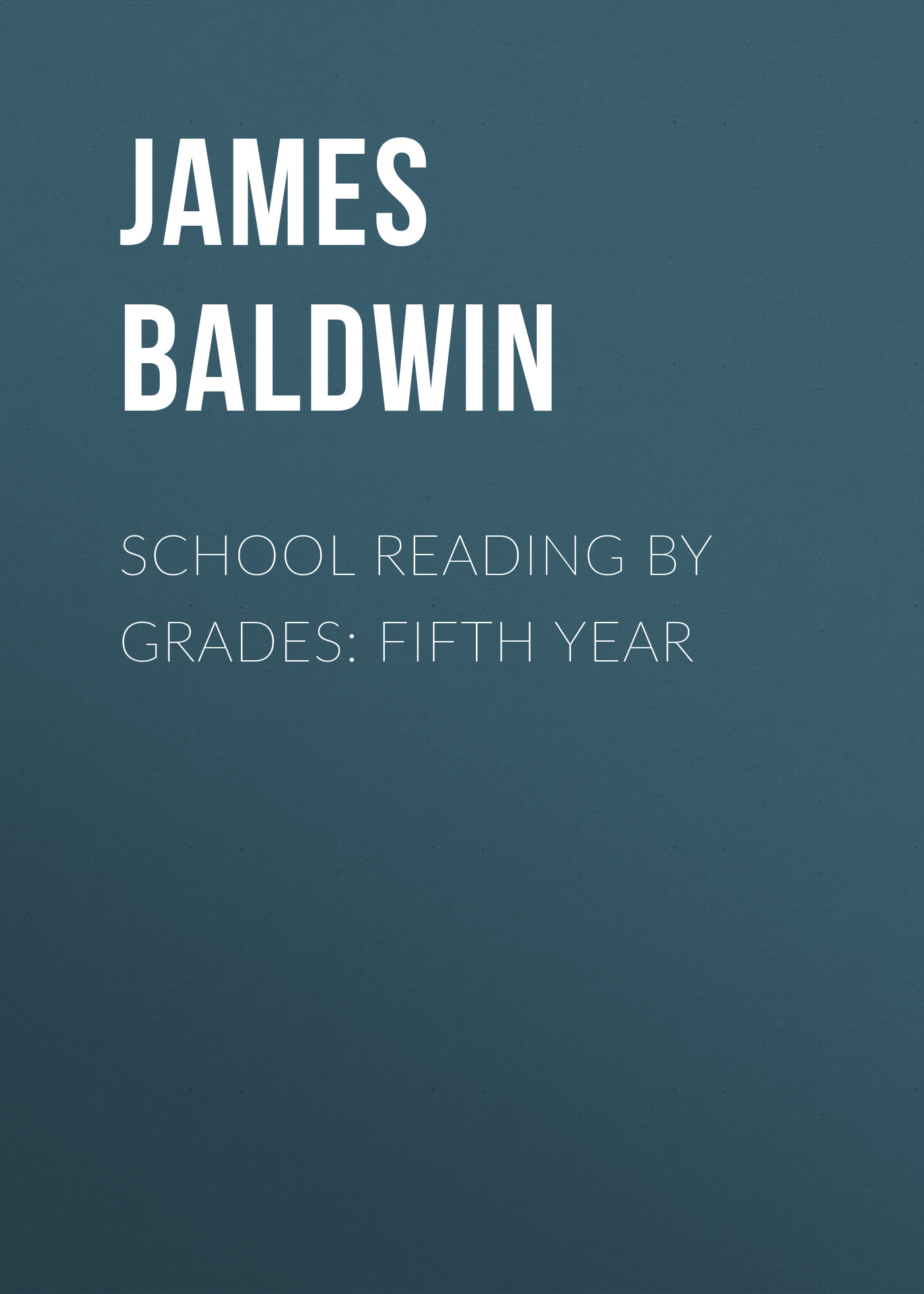 Обложка книги «School Reading By Grades: Fifth Year»
