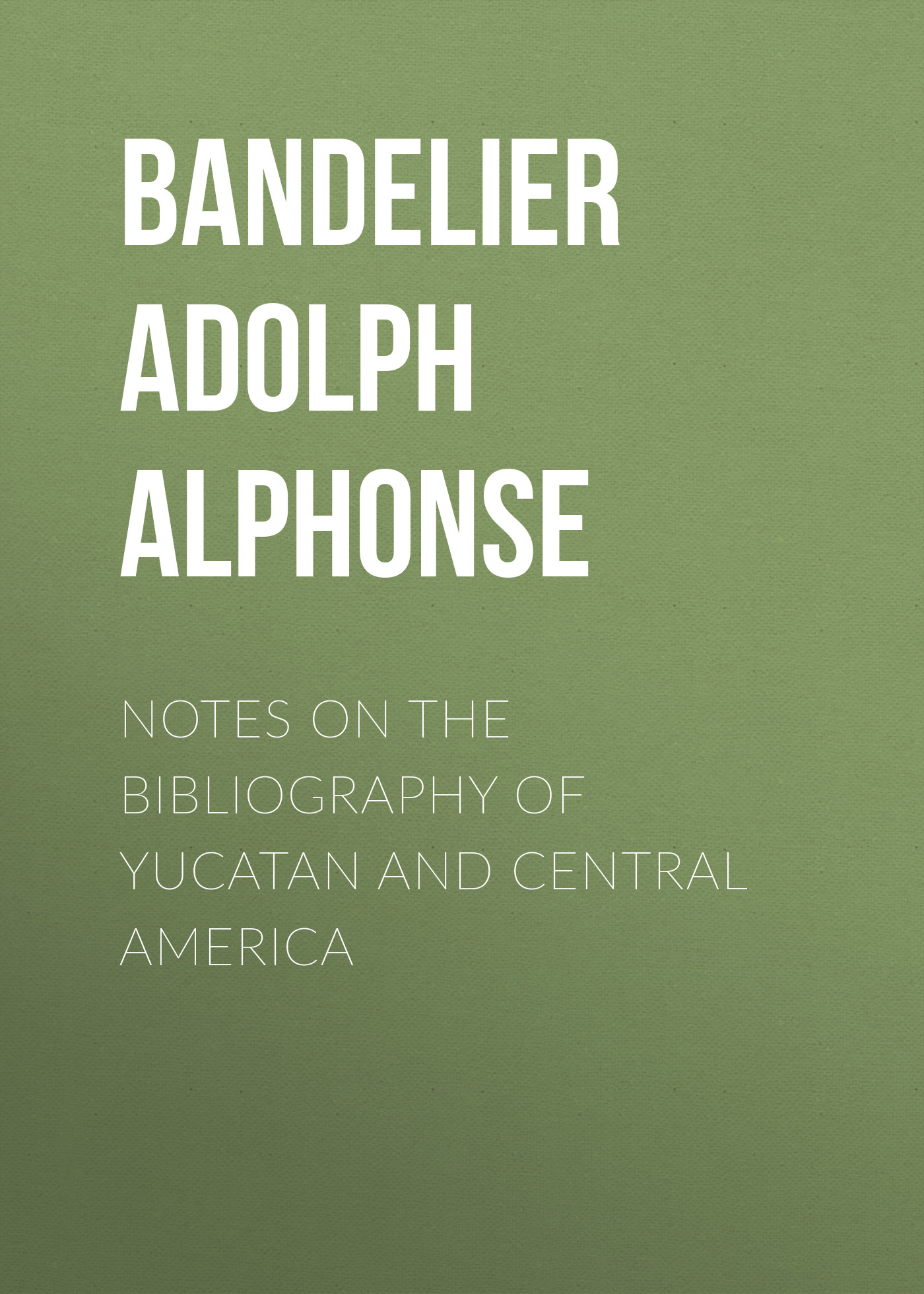 Обложка книги «Notes on the Bibliography of Yucatan and Central America»