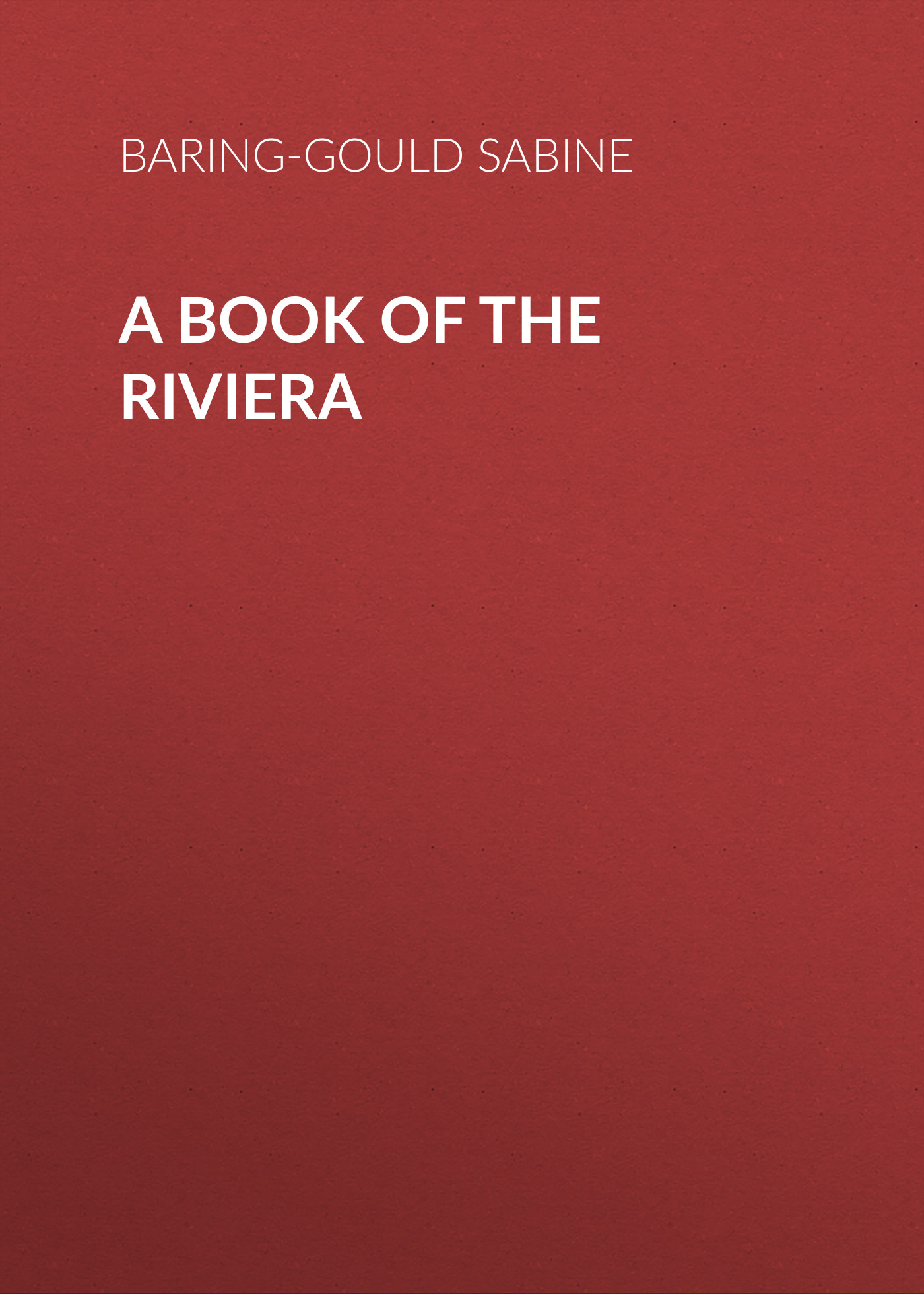 Обложка книги «A Book of The Riviera»