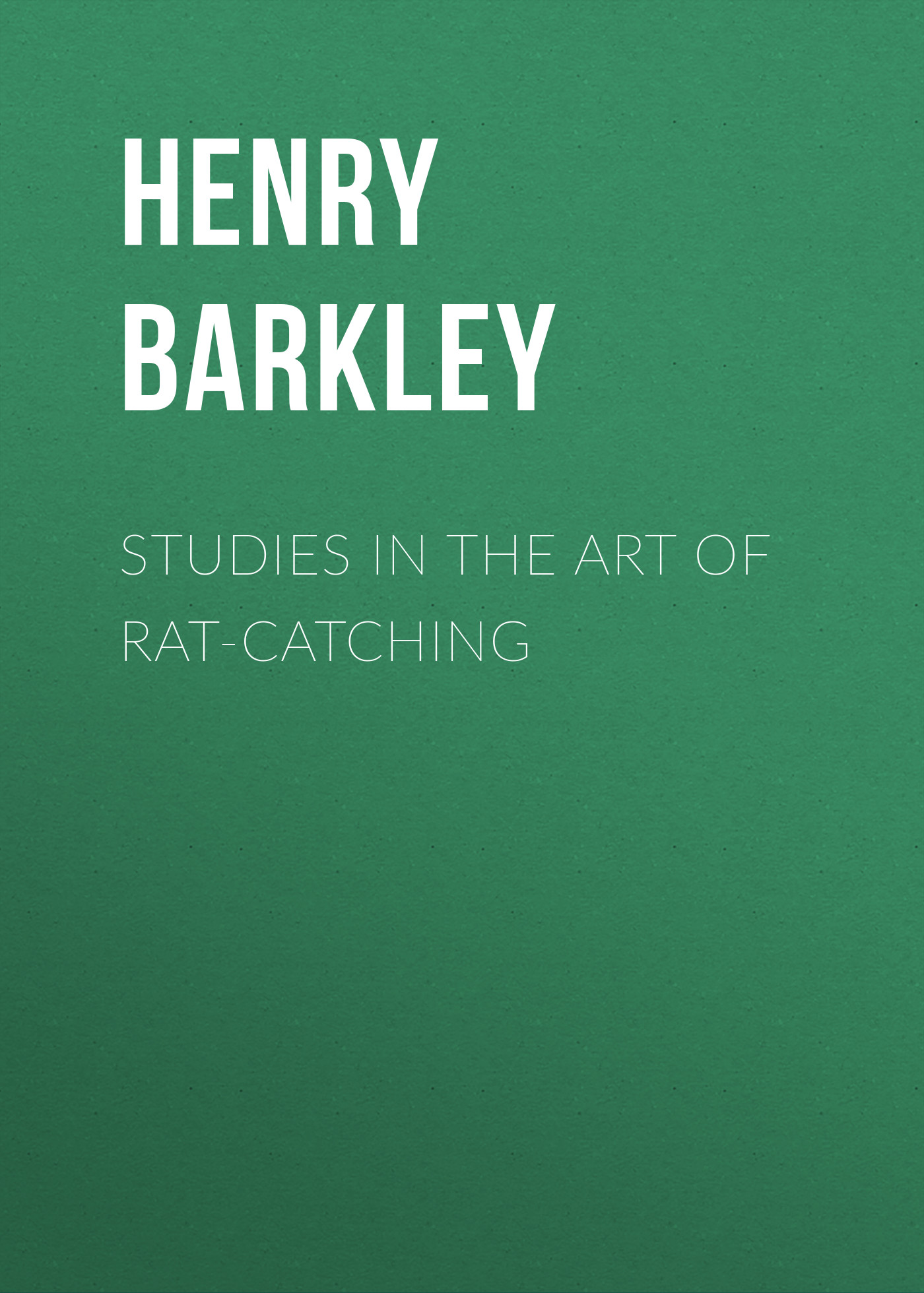 Обложка книги «Studies in the Art of Rat-catching»