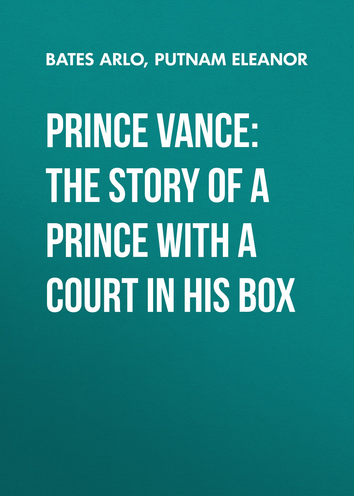 Обложка книги «Prince Vance: The Story of a Prince with a Court in His Box»