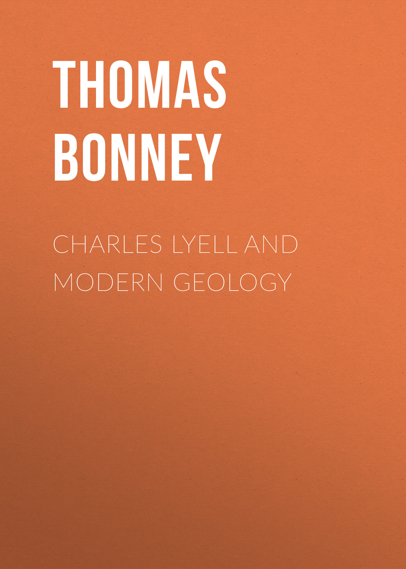 Обложка книги «Charles Lyell and Modern Geology»