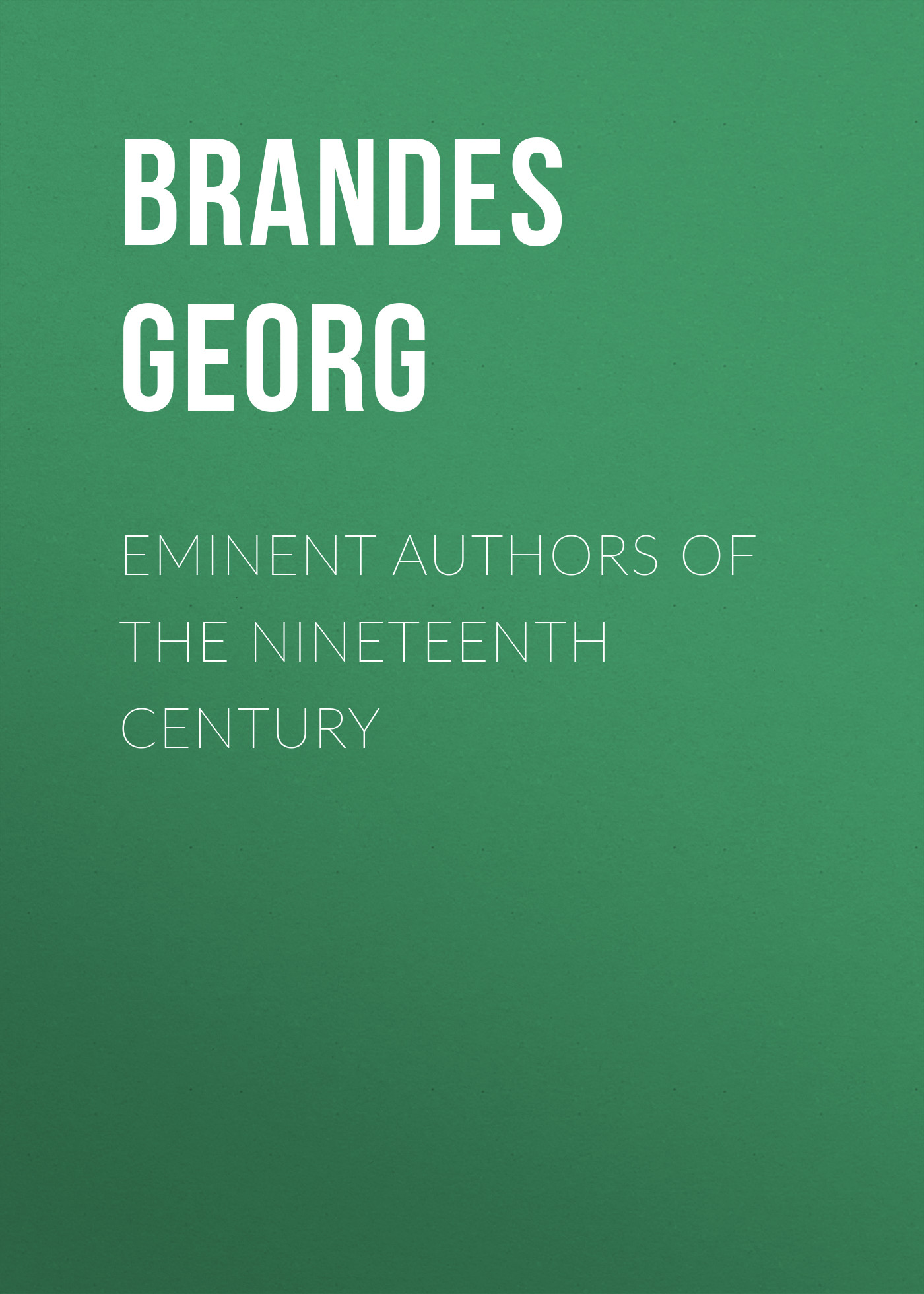Обложка книги «Eminent Authors of the Nineteenth Century»