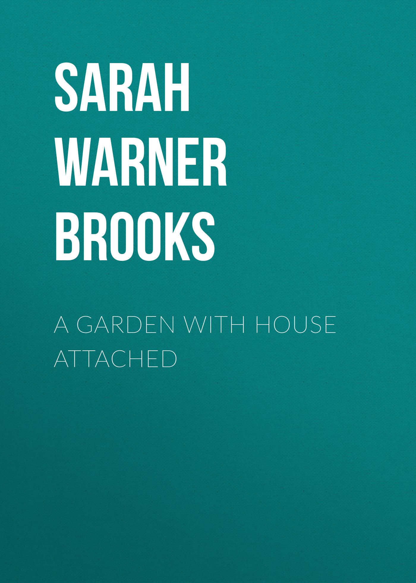 Обложка книги «A Garden with House Attached»