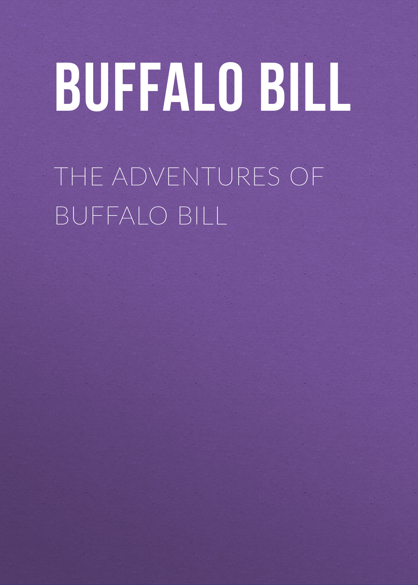 Обложка книги «The Adventures of Buffalo Bill»