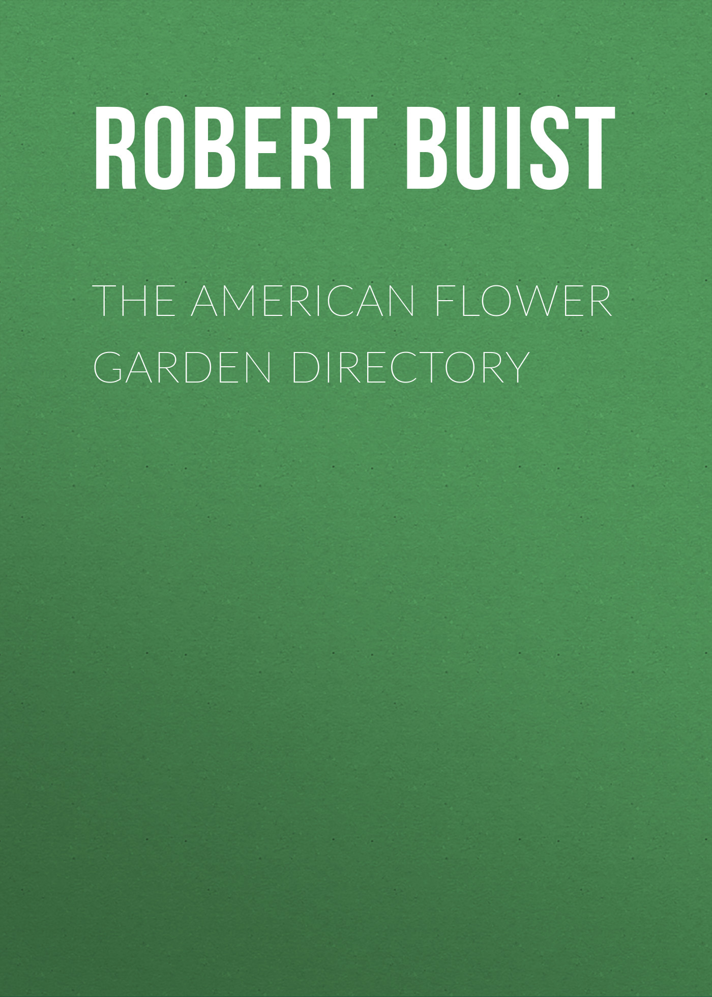 Обложка книги «The American Flower Garden Directory»