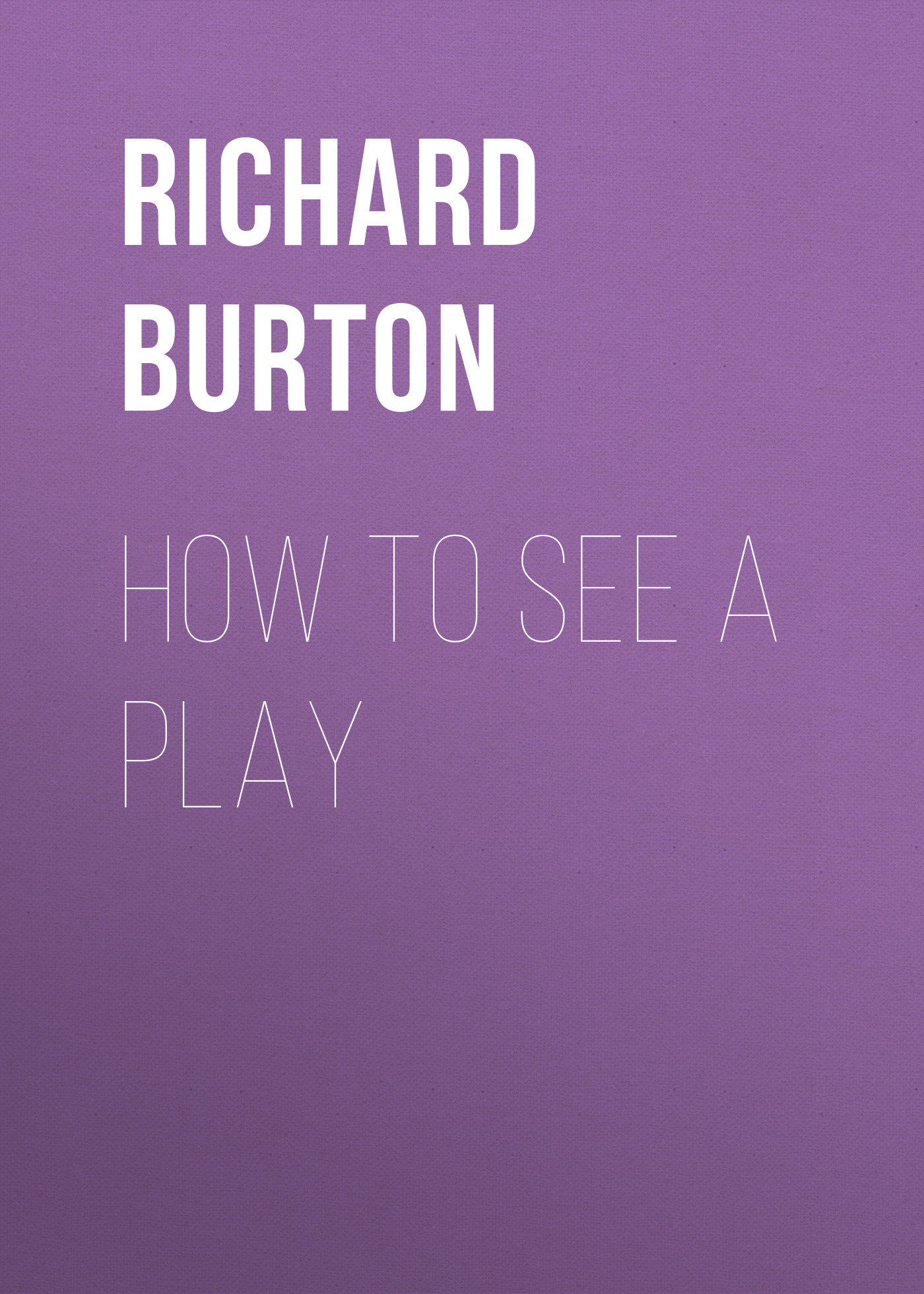 Обложка книги «How to See a Play»