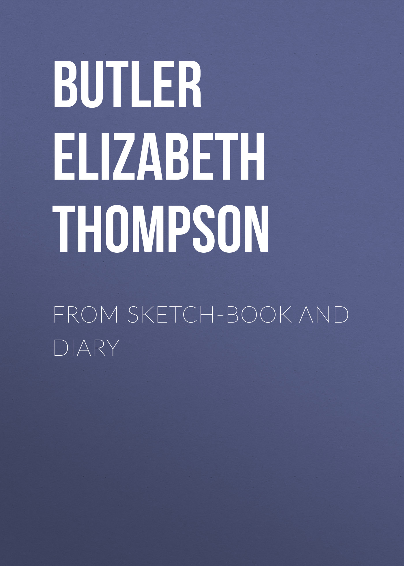 Обложка книги «From sketch-book and diary»