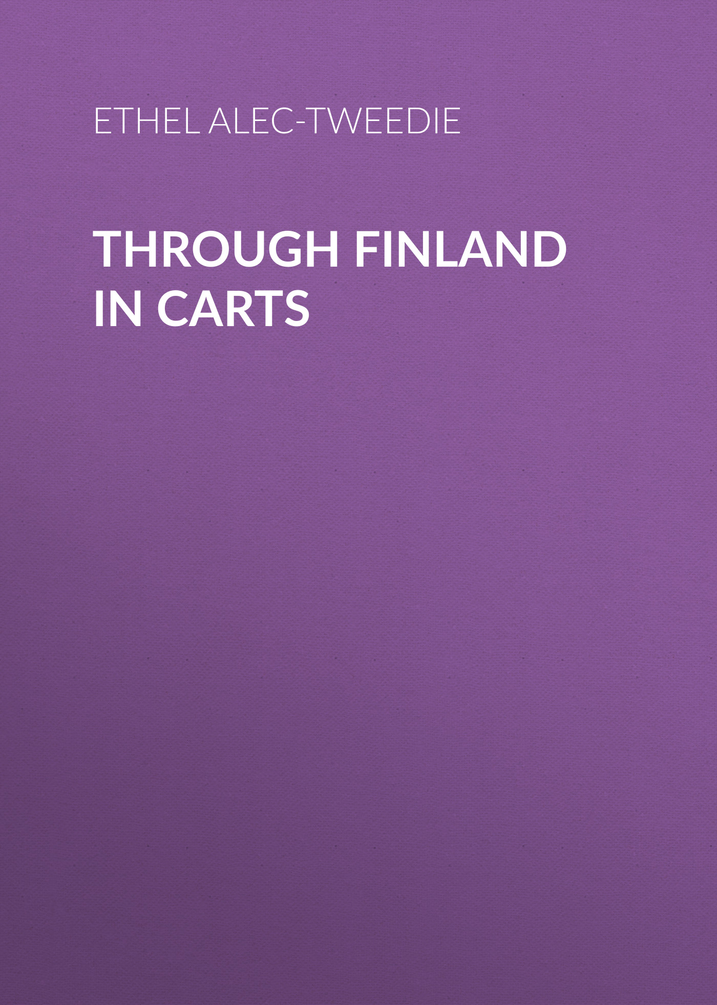 Обложка книги «Through Finland in Carts»