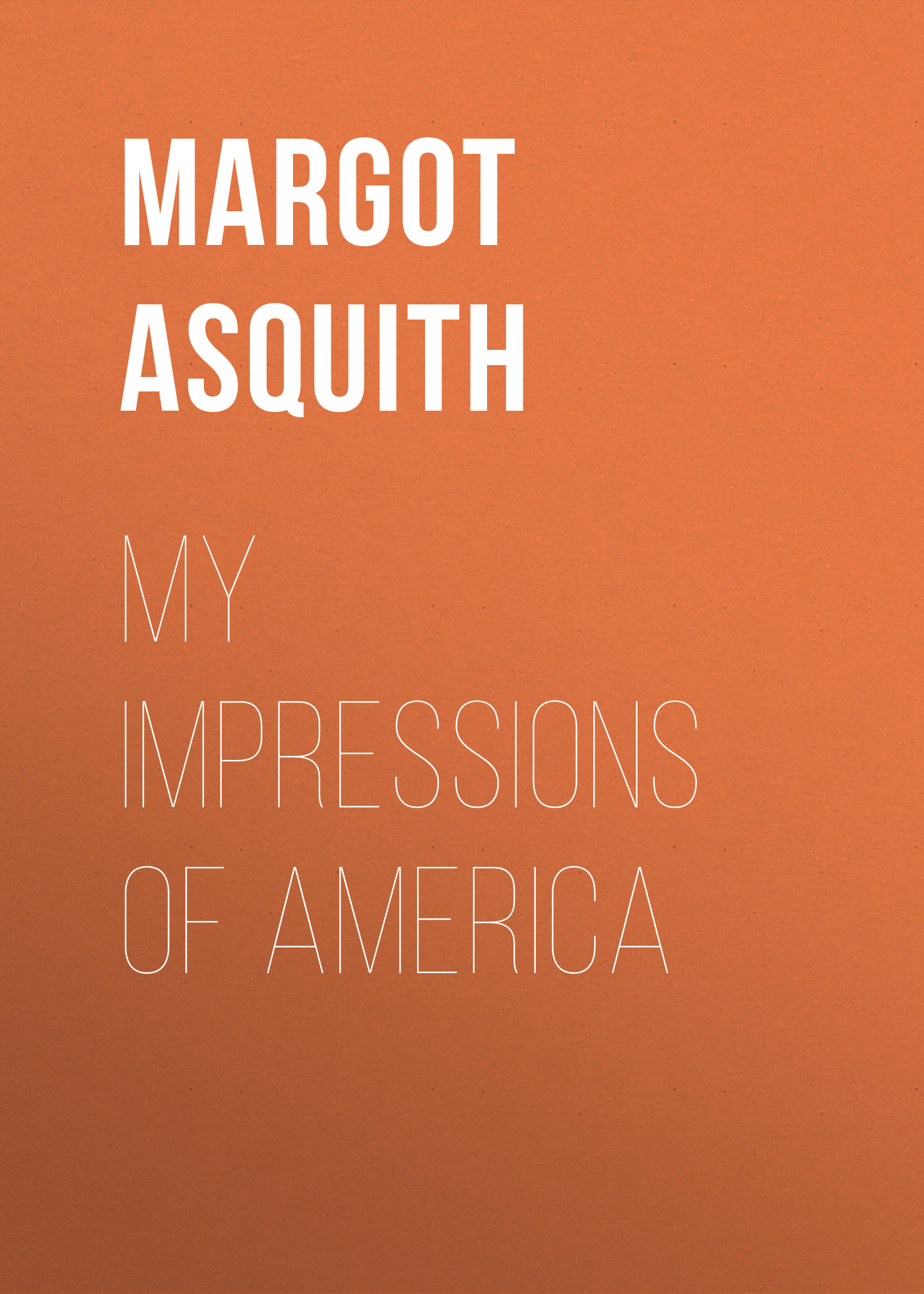 Обложка книги «My Impressions of America»