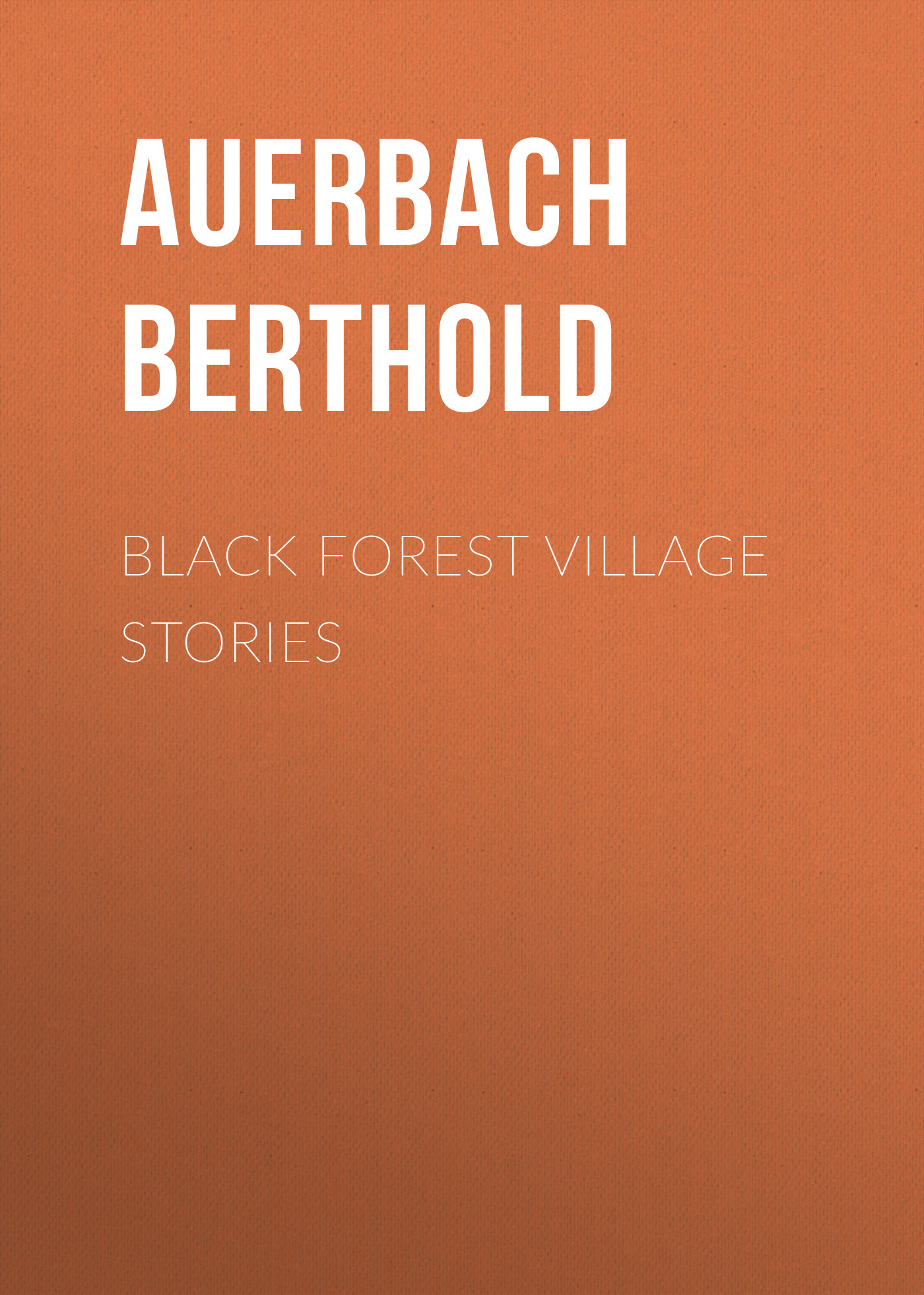 Обложка книги «Black Forest Village Stories»
