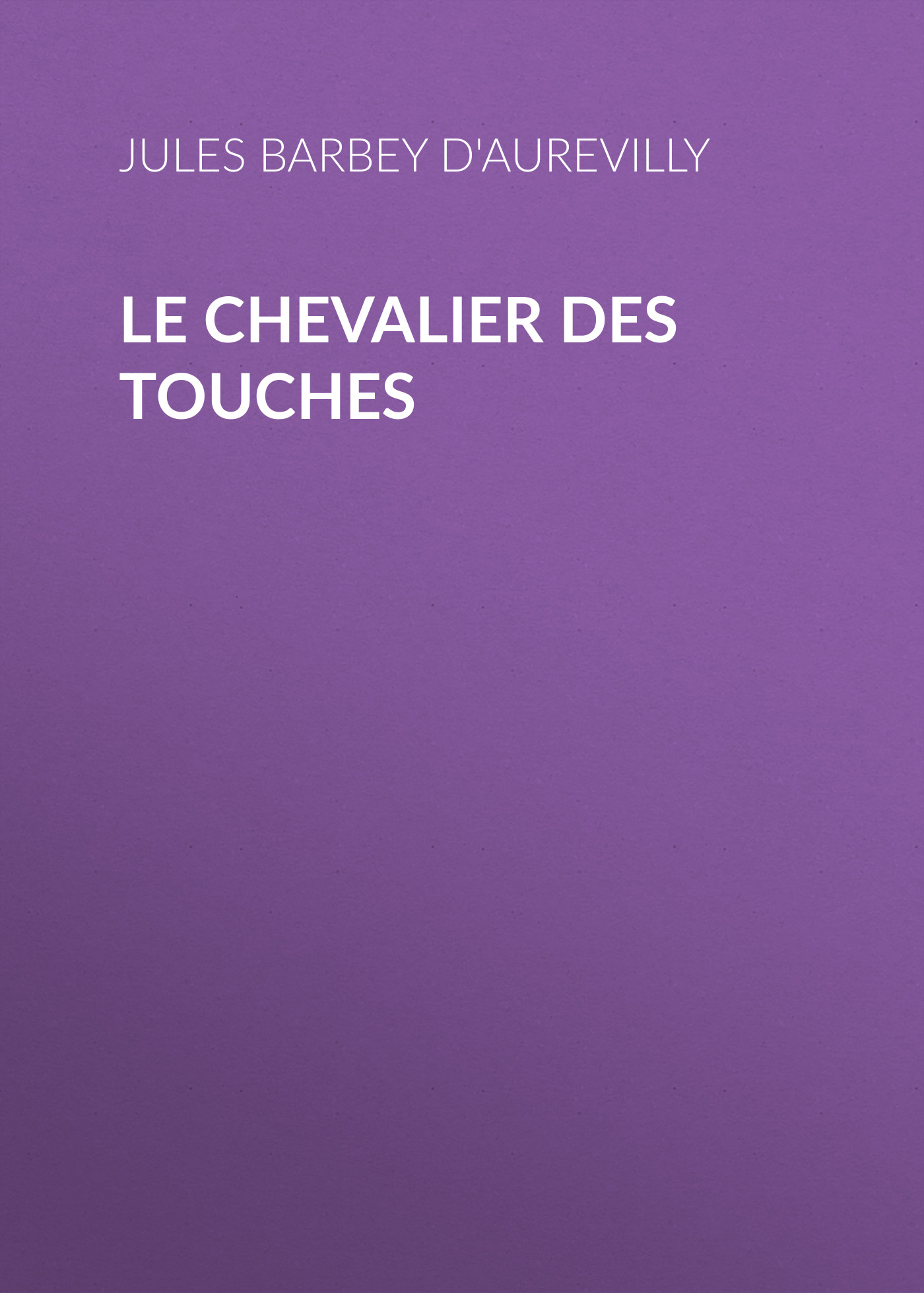 Обложка книги «Le Chevalier des Touches»